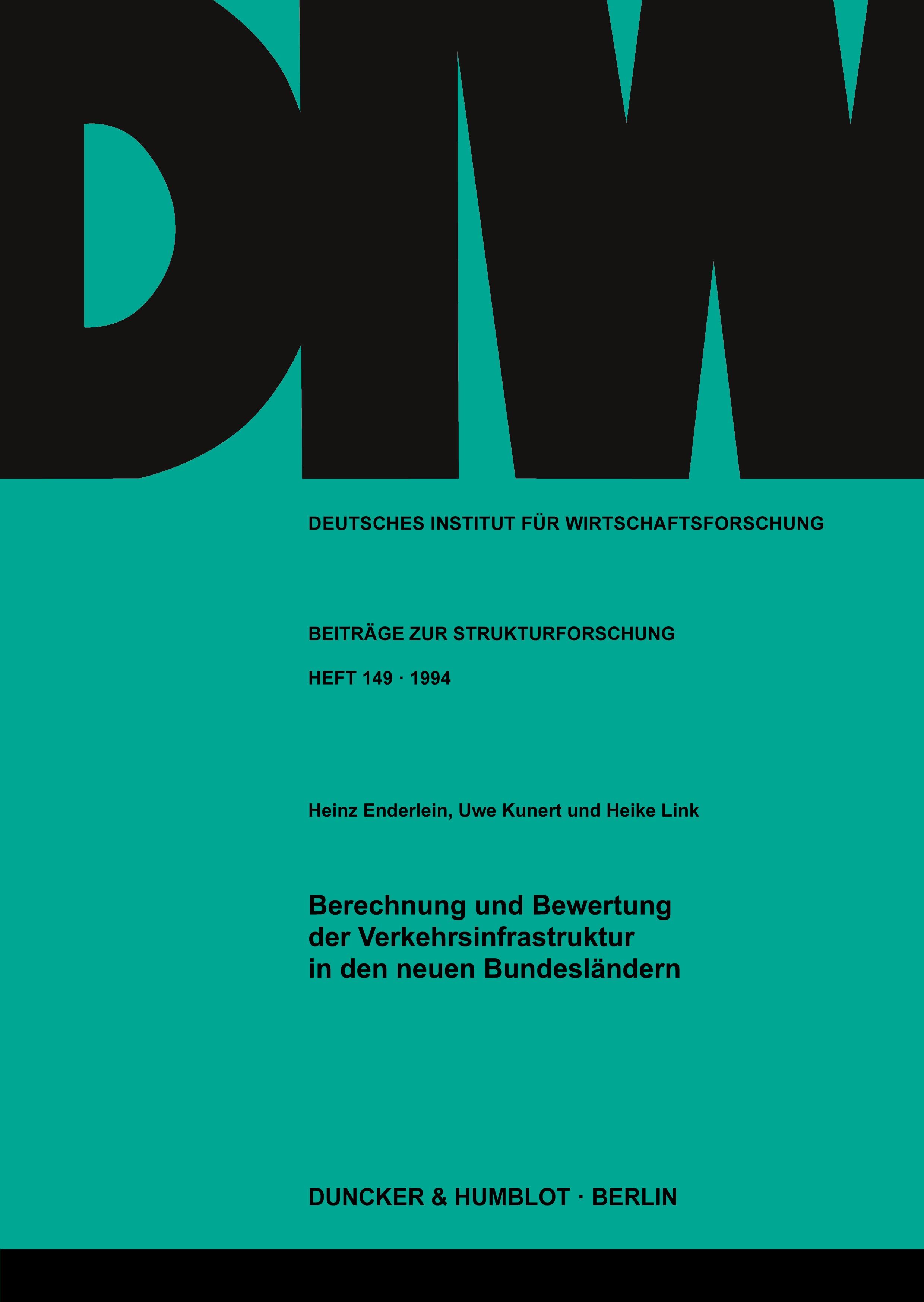 Berechnung und Bewertung der Verkehrsinfrastruktur in den neuen Bundesländern.