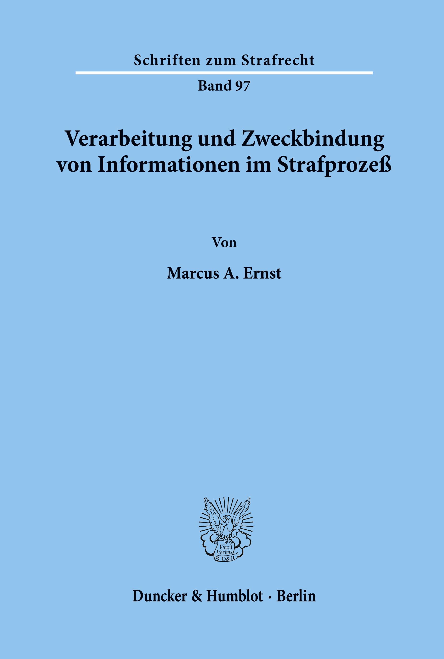 Verarbeitung und Zweckbindung von Informationen im Strafprozeß.