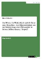 Das Wesen der Wirklichkeit und die Reise zum Menschen - Zur Fiktionsstruktur und zur Entwicklung einer Philosophie in Robert Müllers Roman "Tropen"