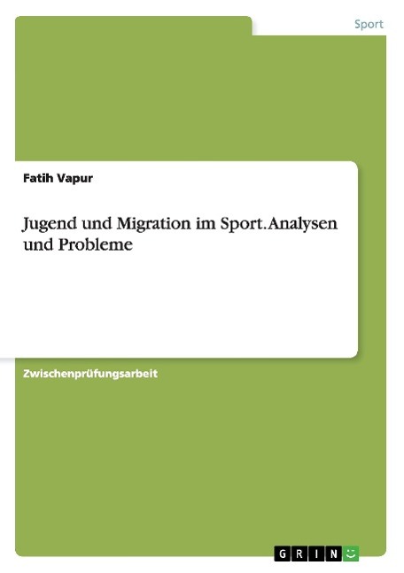 Jugend und Migration im Sport. Analysen und Probleme