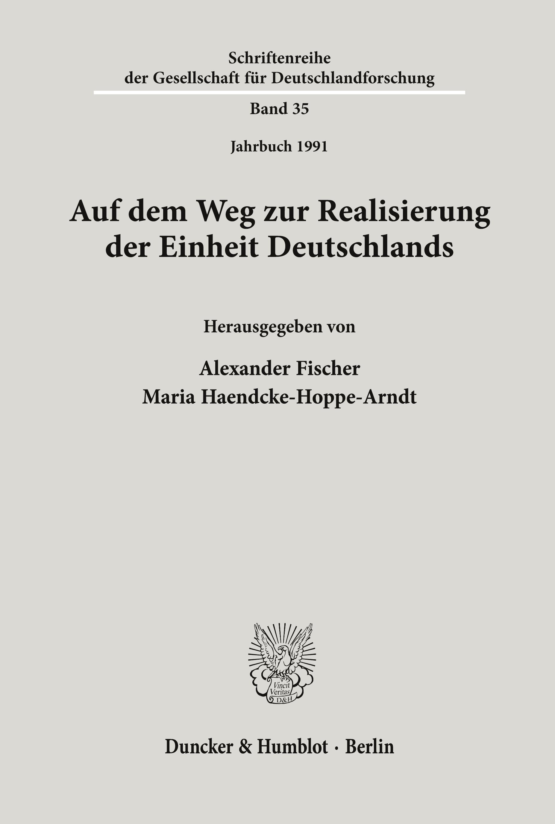 Auf dem Weg zur Realisierung der Einheit Deutschlands.