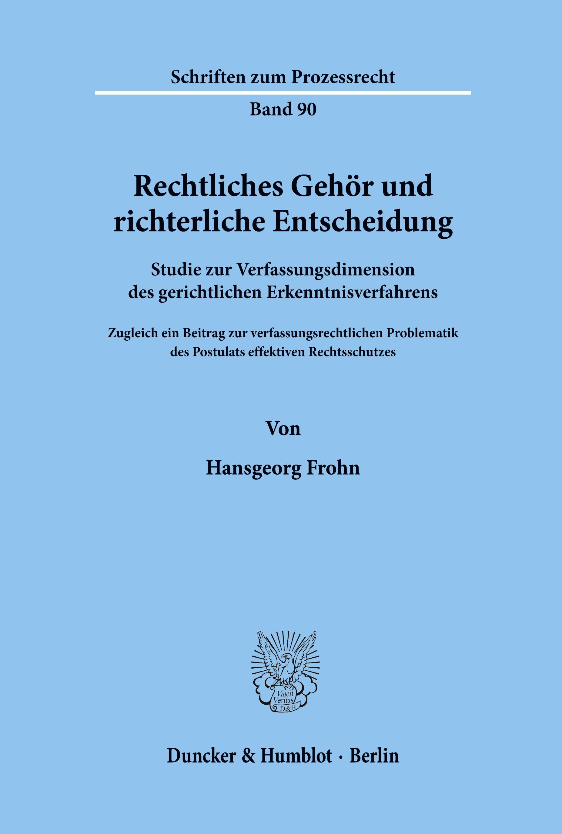 Rechtliches Gehör und richterliche Entscheidung.