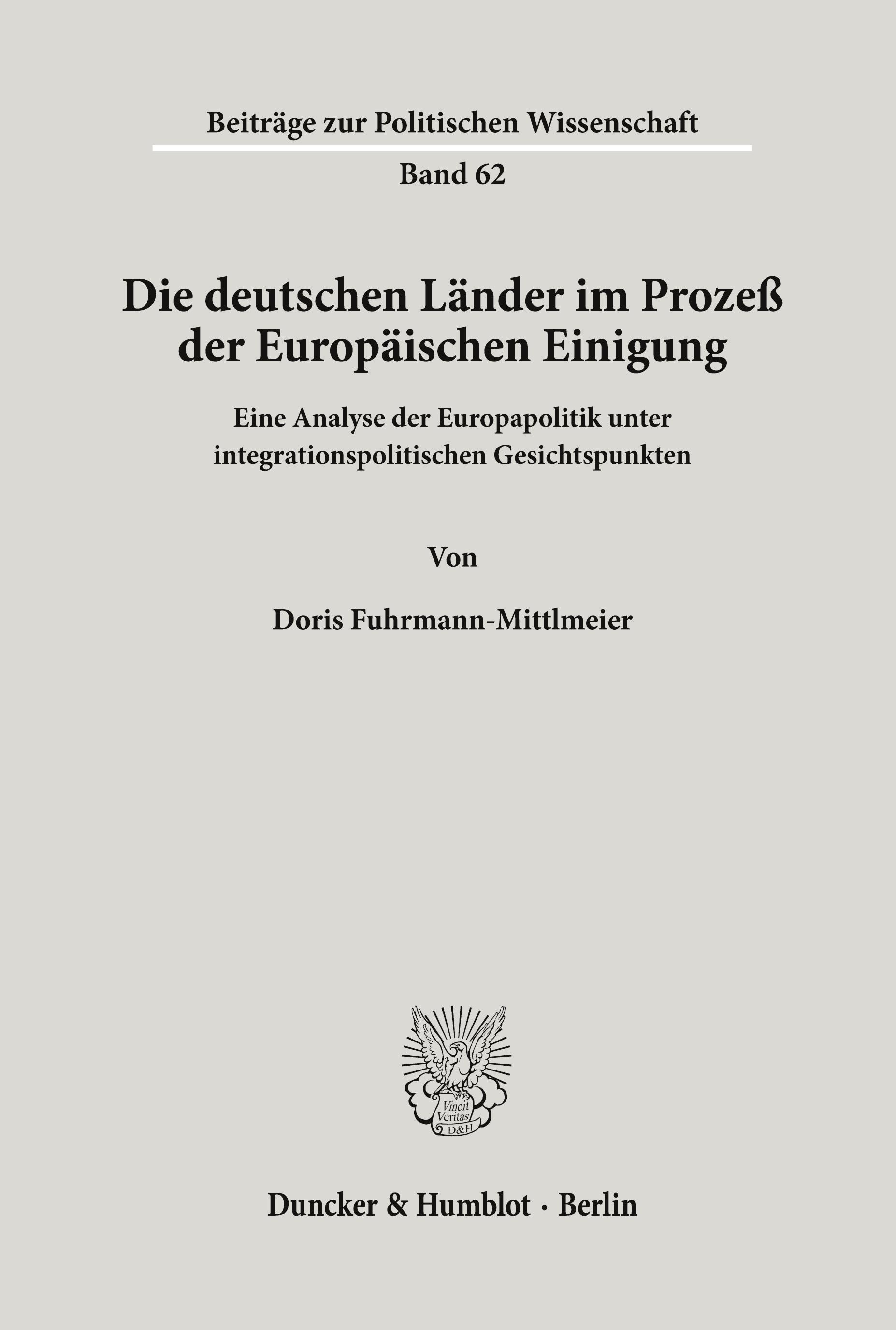 Die deutschen Länder im Prozeß der Europäischen Einigung.