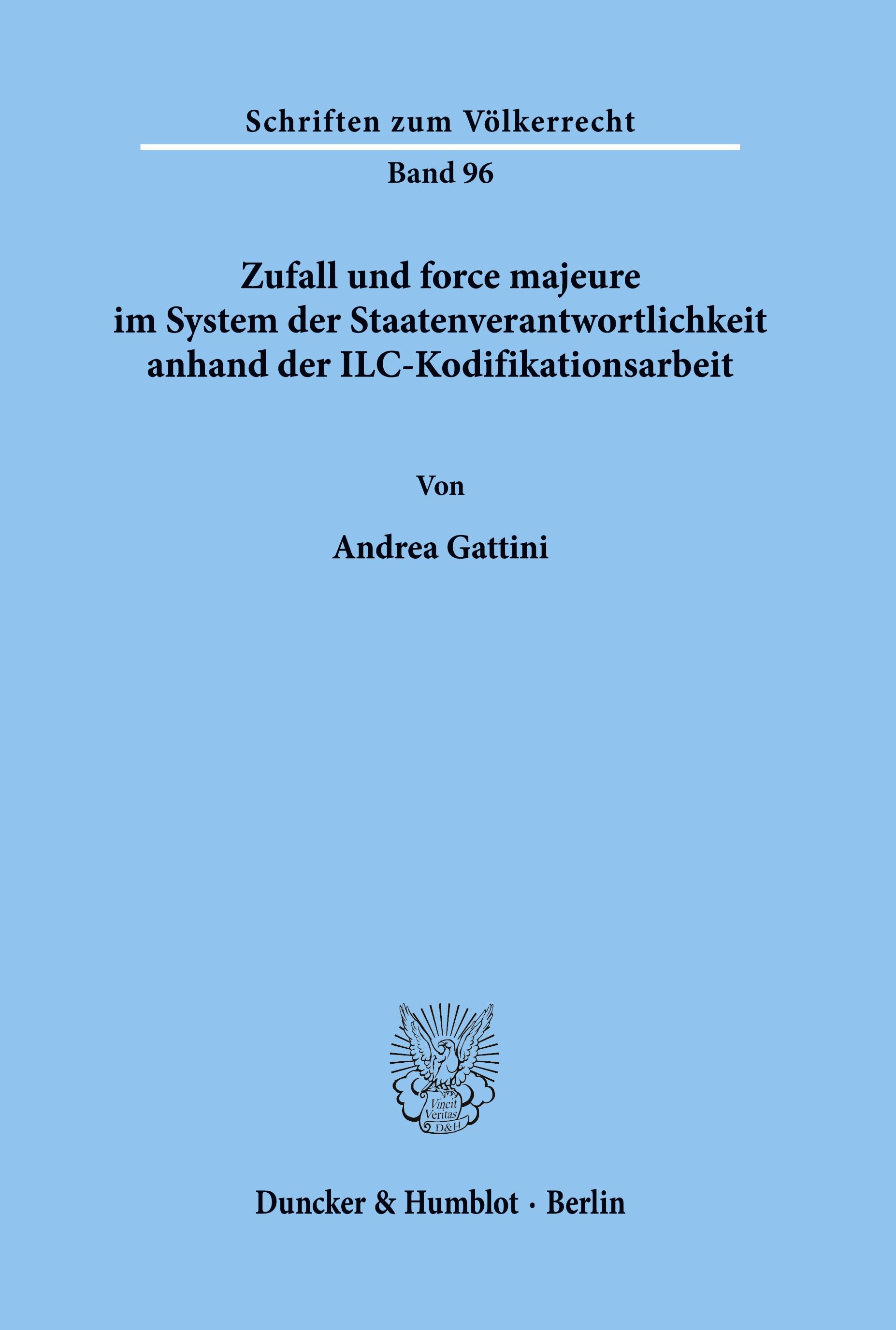 Zufall und force majeure im System der Staatenverantwortlichkeit anhand der ILC-Kodifikationsarbeit.