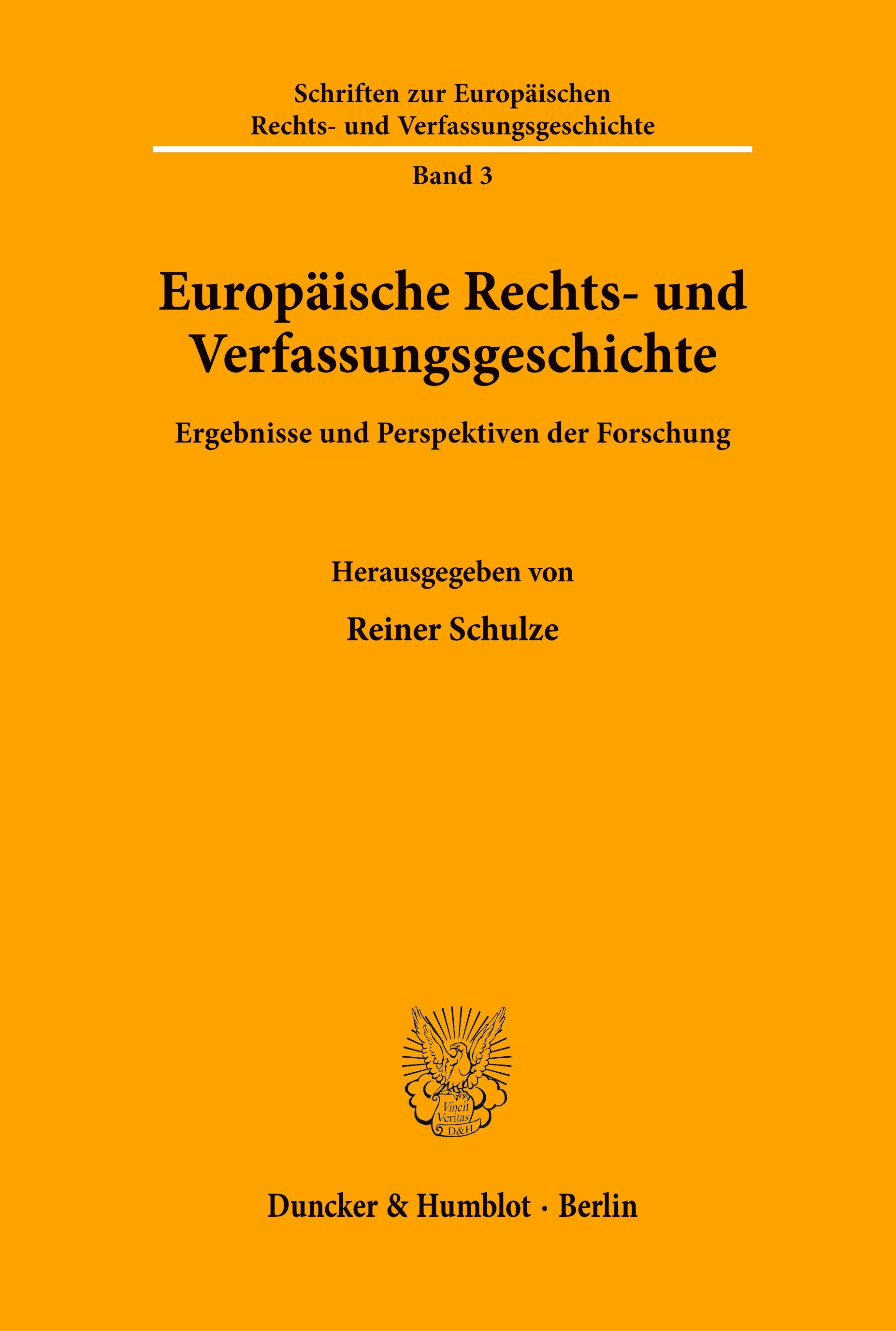 Europäische Rechts- und Verfassungsgeschichte.