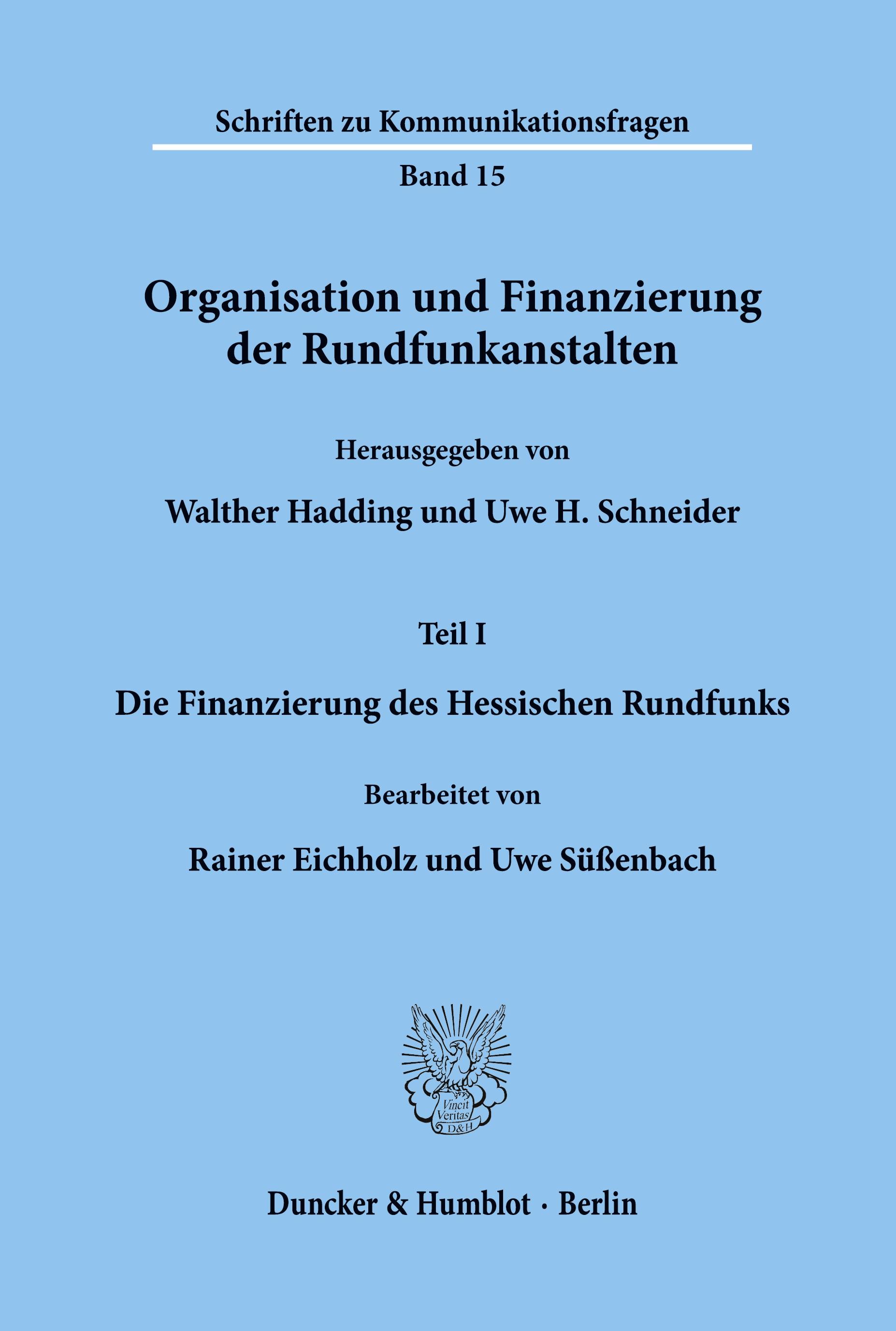 Organisation und Finanzierung der Rundfunkanstalten.