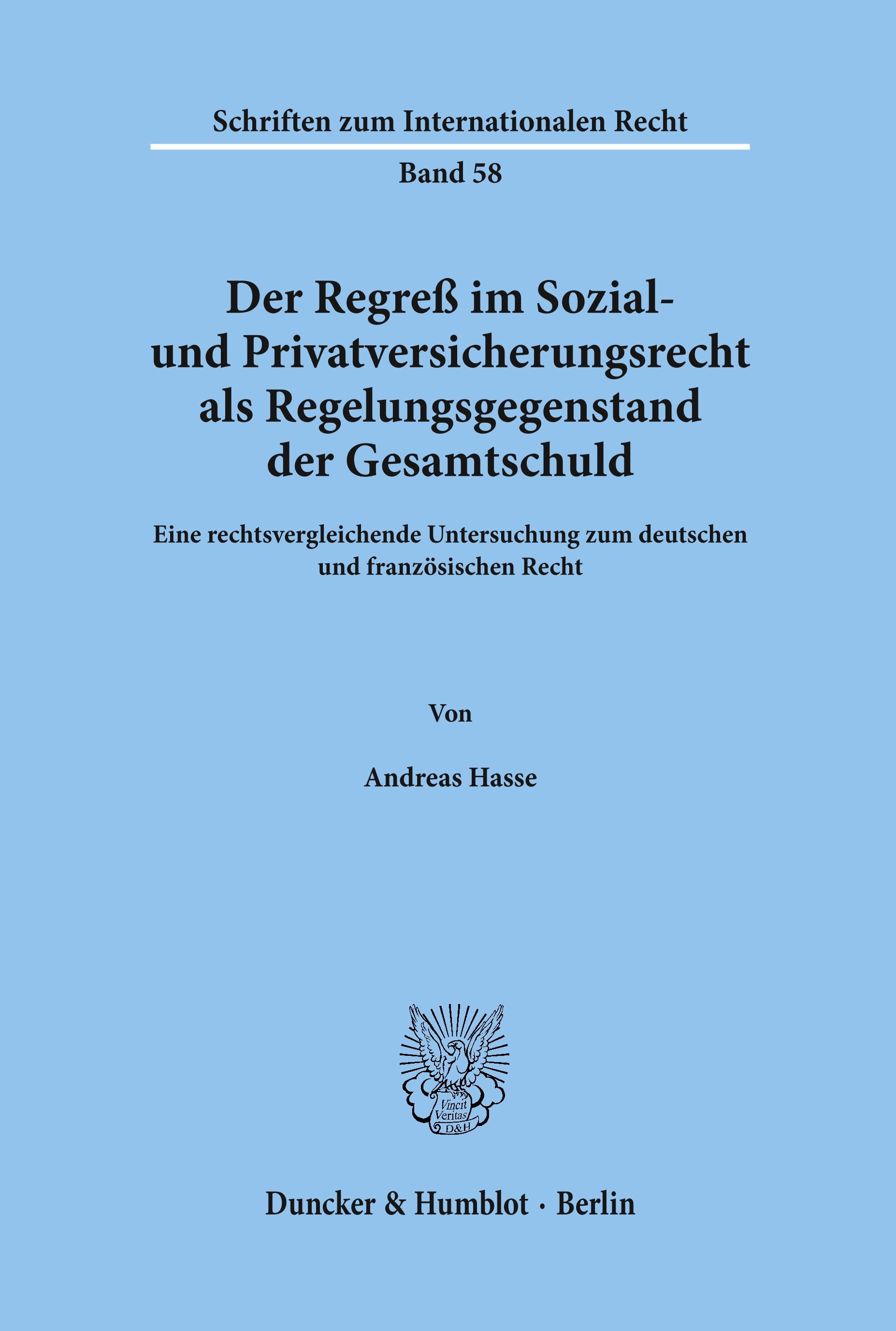 Der Regreß im Sozial- und Privatversicherungsrecht als Regelungsgegenstand der Gesamtschuld.