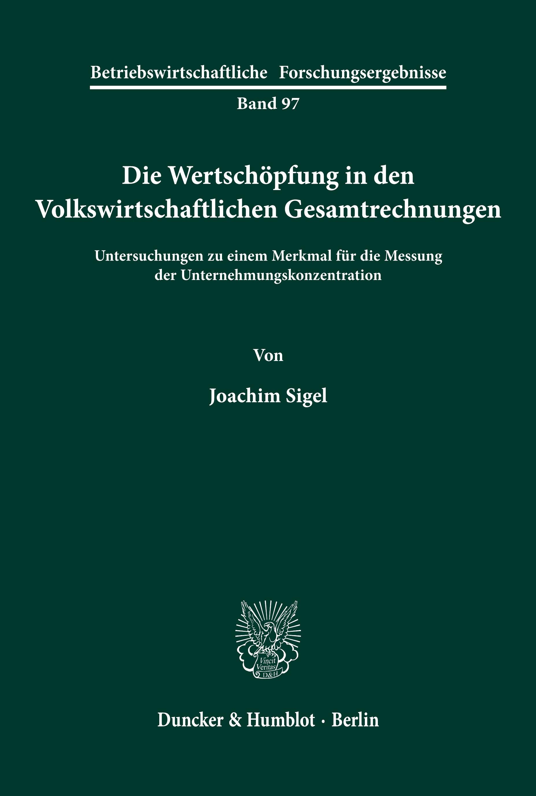 Die Wertschöpfung in den Volkswirtschaftlichen Gesamtrechnungen.