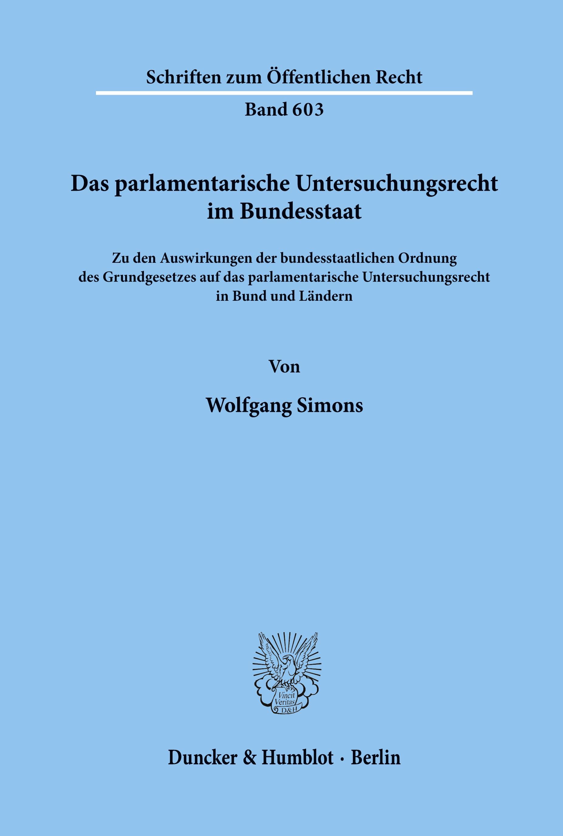 Das parlamentarische Untersuchungsrecht im Bundesstaat.