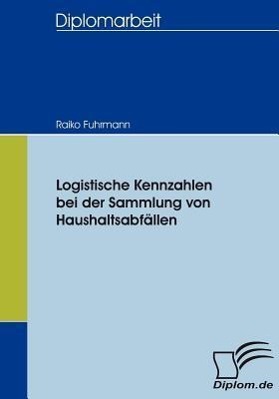 Logistische Kennzahlen bei der Sammlung von Haushaltsabfällen