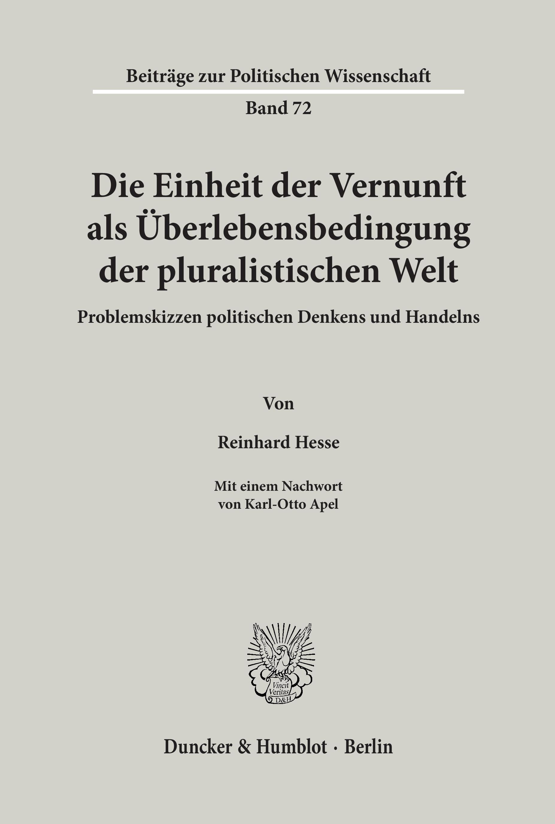 Die Einheit der Vernunft als Überlebensbedingung der pluralistischen Welt.