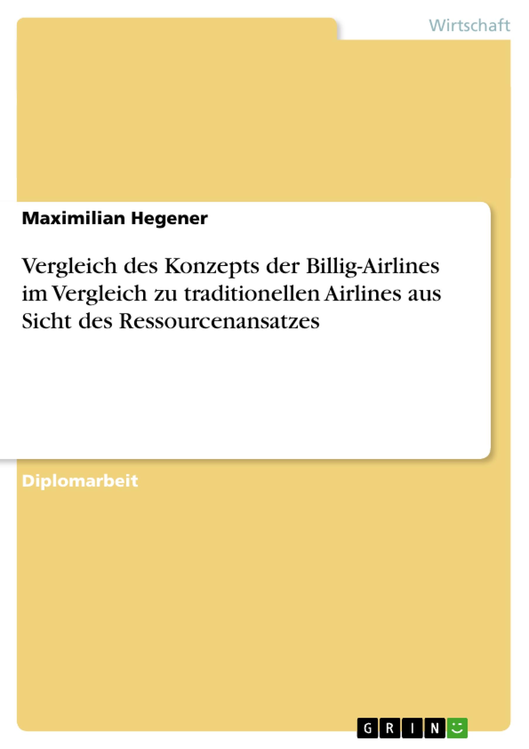 Vergleich des Konzepts der Billig-Airlines im Vergleich zu traditionellen Airlines aus Sicht des Ressourcenansatzes