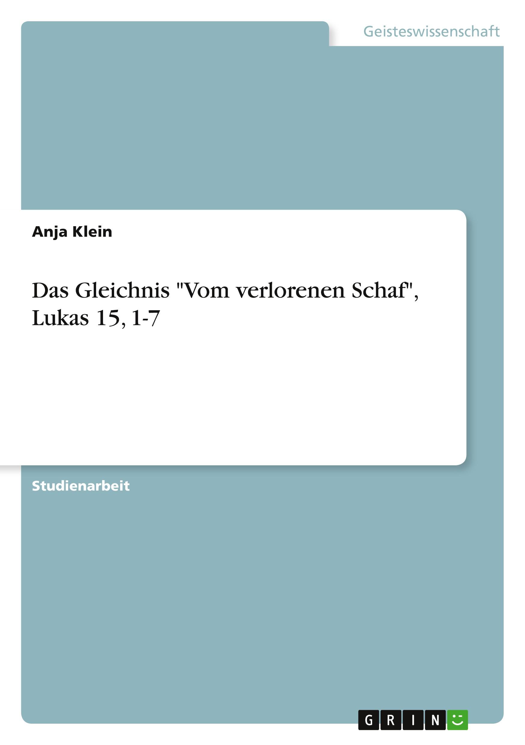 Das Gleichnis "Vom verlorenen Schaf", Lukas 15, 1-7