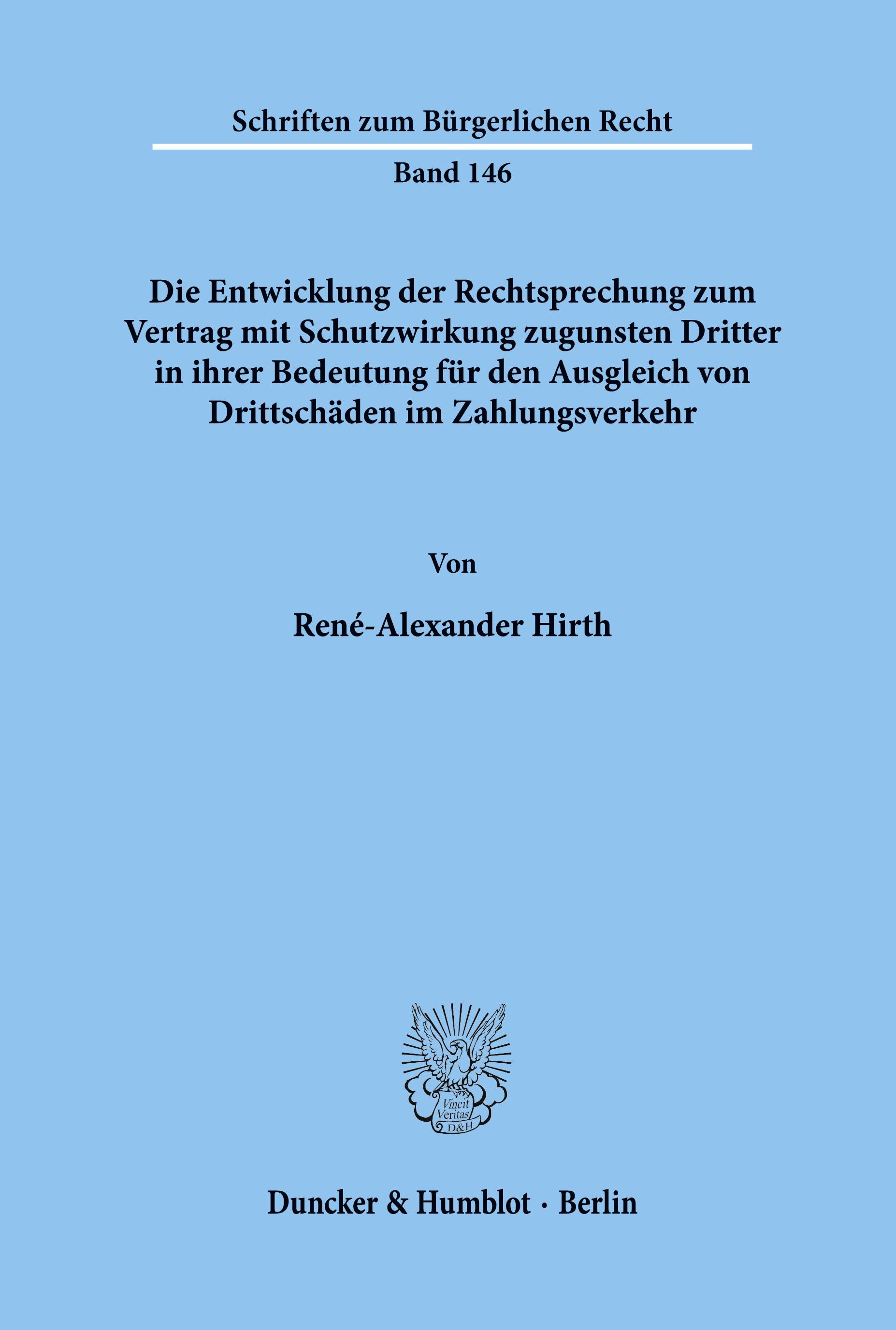 Die Entwicklung der Rechtsprechung zum Vertrag mit Schutzwirkung zugunsten Dritter in ihrer Bedeutung für den Ausgleich von Drittschäden im Zahlungsverkehr.