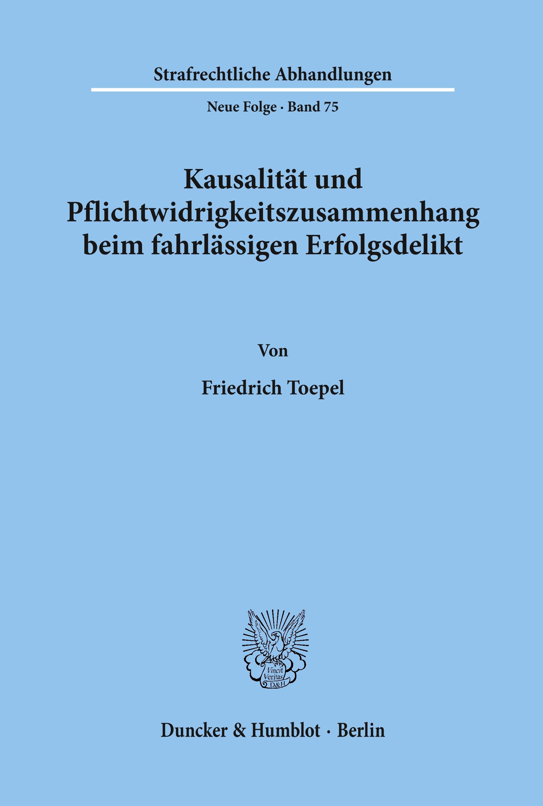 Kausalität und Pflichtwidrigkeitszusammenhang beim fahrlässigen Erfolgsdelikt.