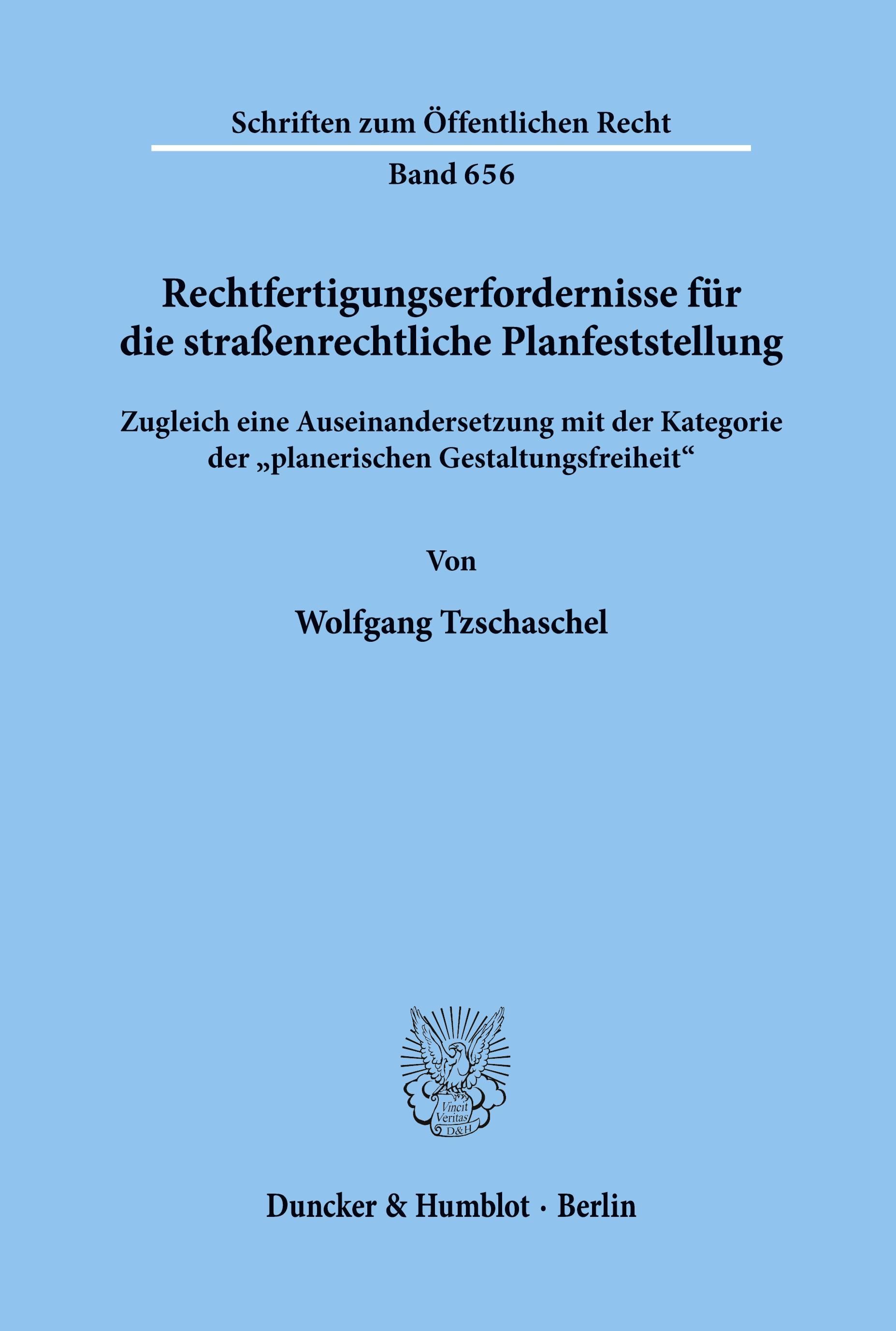 Rechtfertigungserfordernisse für die straßenrechtliche Planfeststellung.