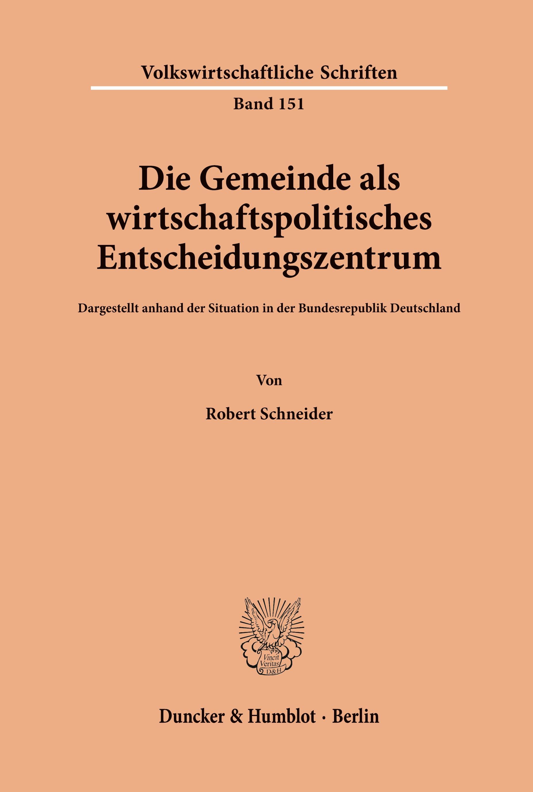 Die Gemeinde als wirtschaftspolitisches Entscheidungszentrum.