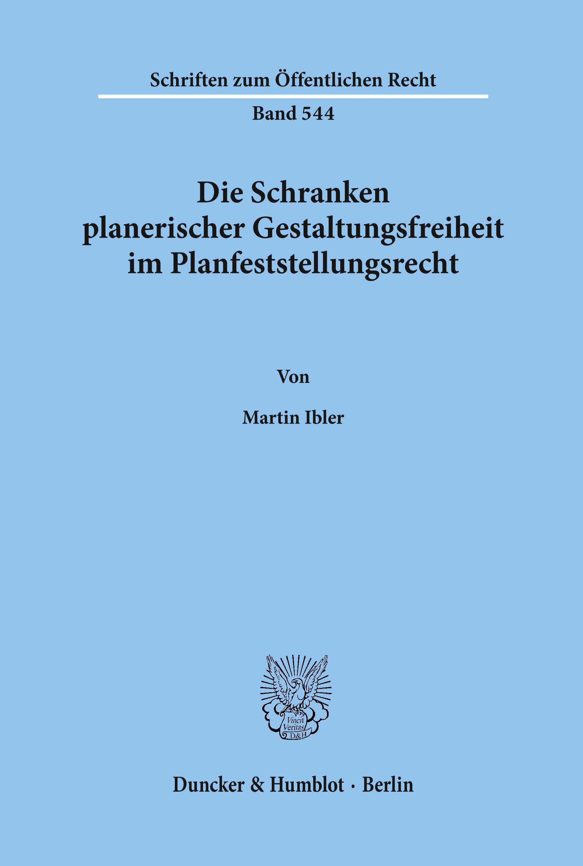 Die Schranken planerischer Gestaltungsfreiheit im Planfeststellungsrecht.