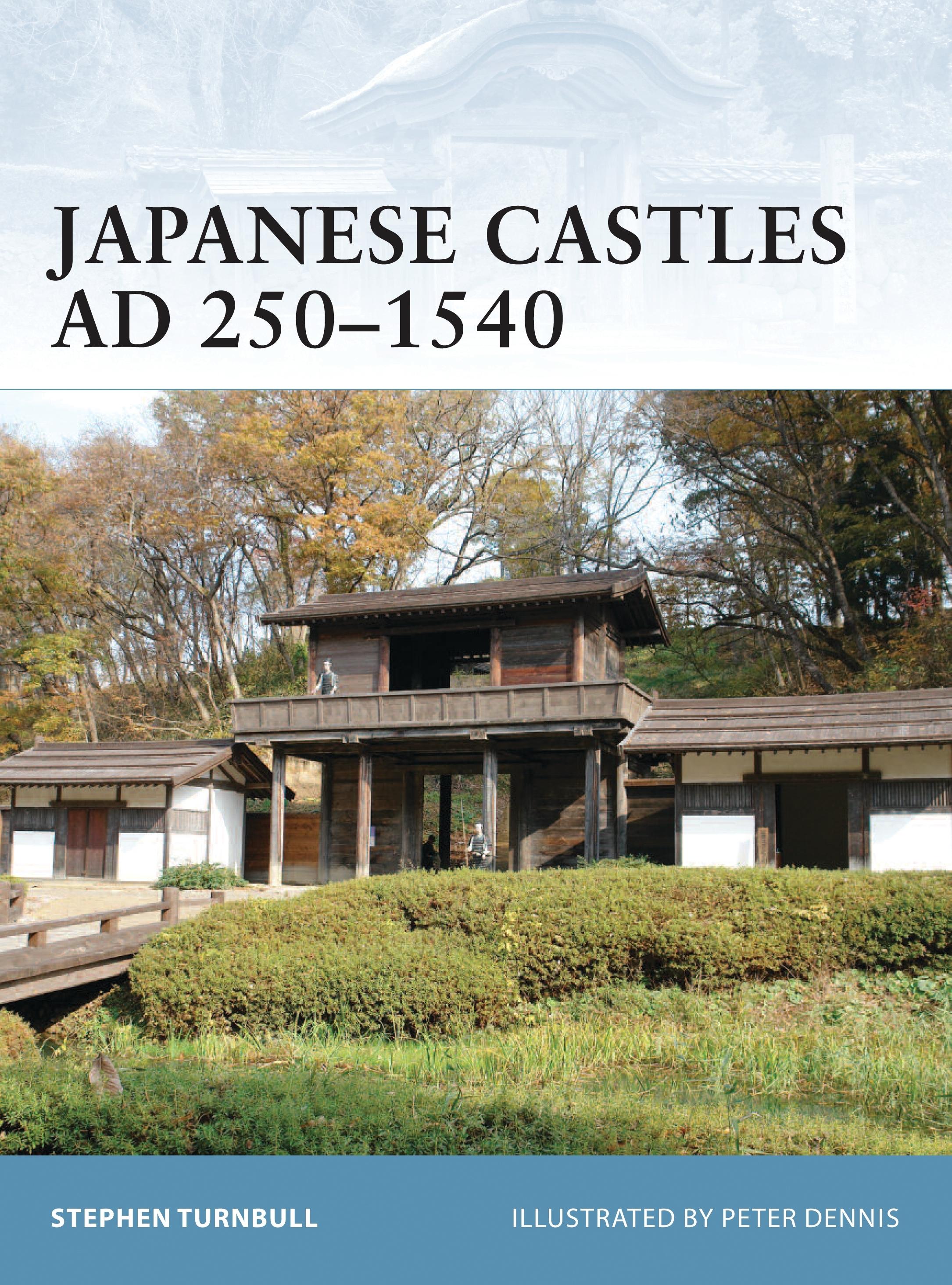 Japanese Castles Ad 250-1540