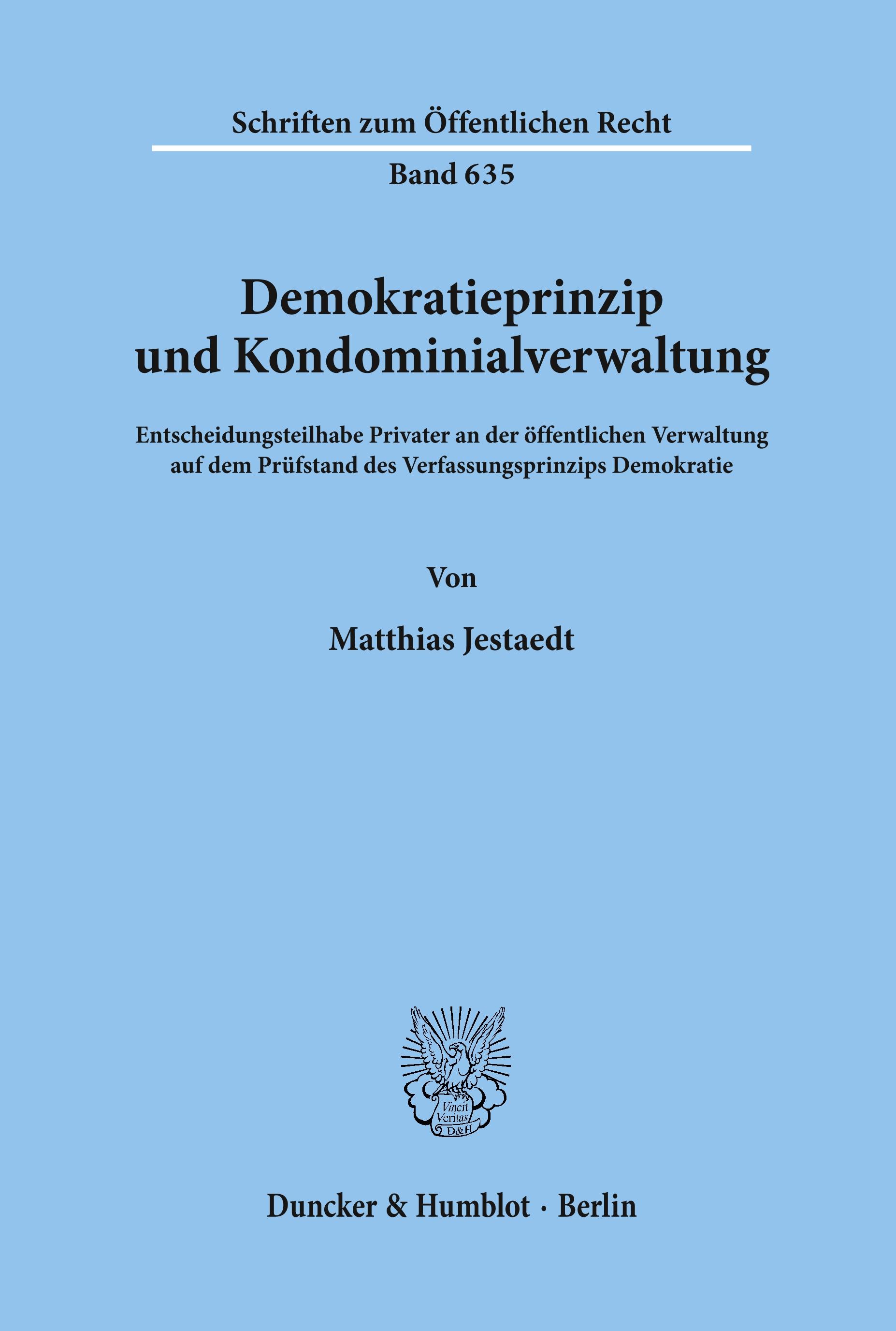 Demokratieprinzip und Kondominialverwaltung.