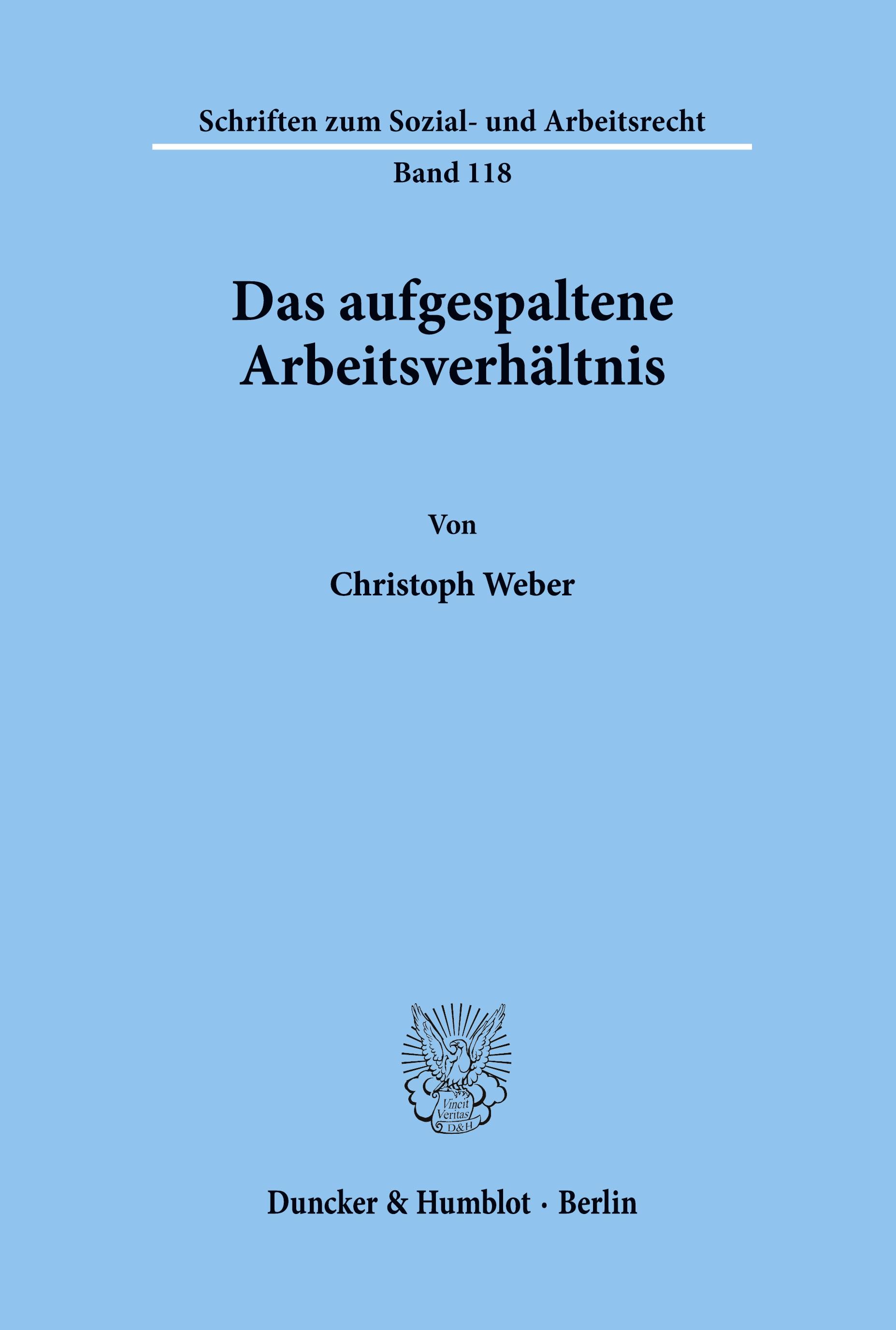 Das aufgespaltene Arbeitsverhältnis.