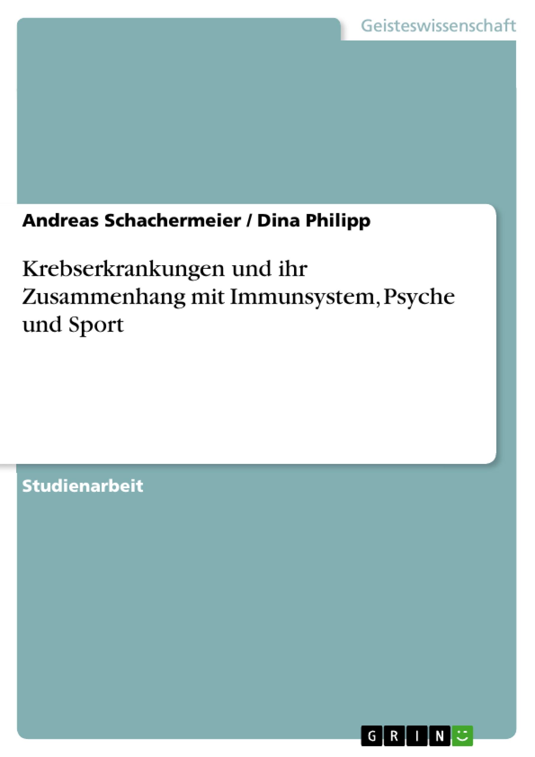 Krebserkrankungen und ihr Zusammenhang mit Immunsystem, Psyche und Sport