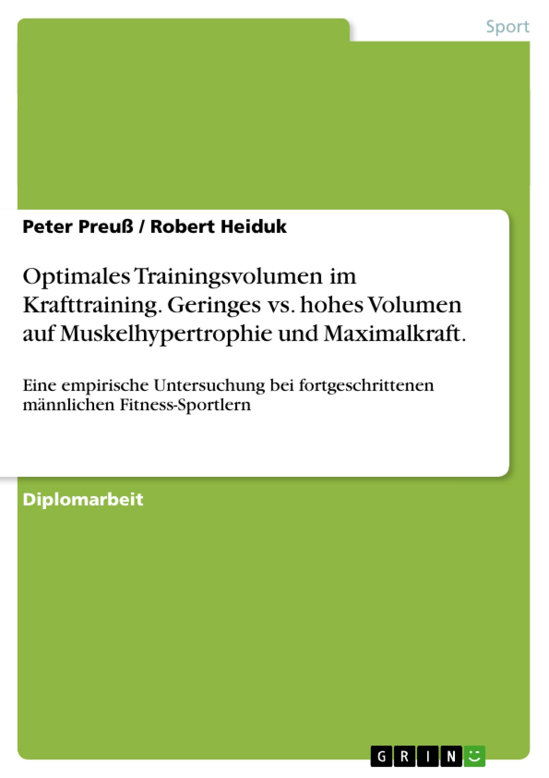 Optimales Trainingsvolumen im Krafttraining. Geringes vs. hohes Volumen auf  Muskelhypertrophie und Maximalkraft.