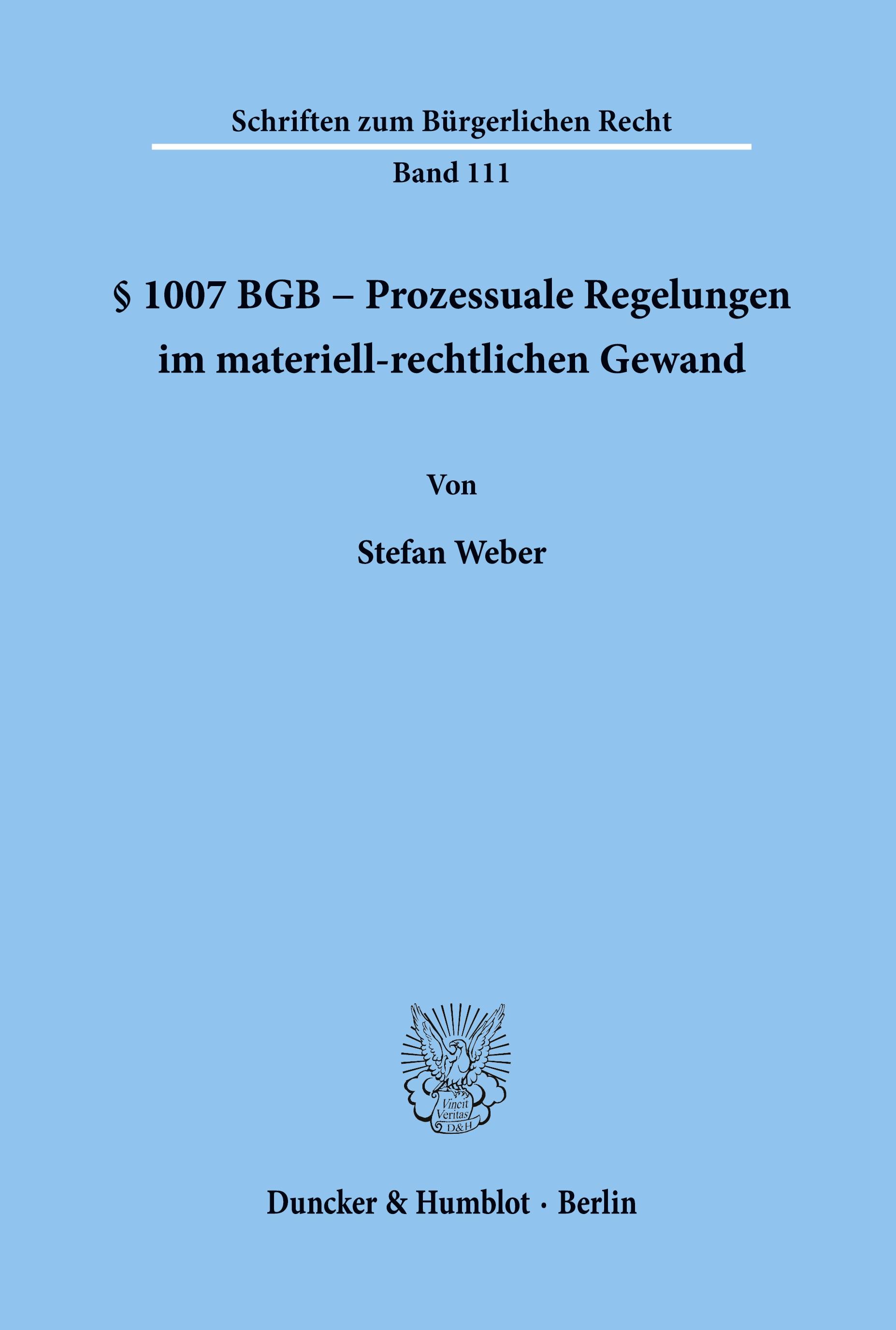 § 1007 BGB - Prozessuale Regelungen im materiell-rechtlichen Gewand.