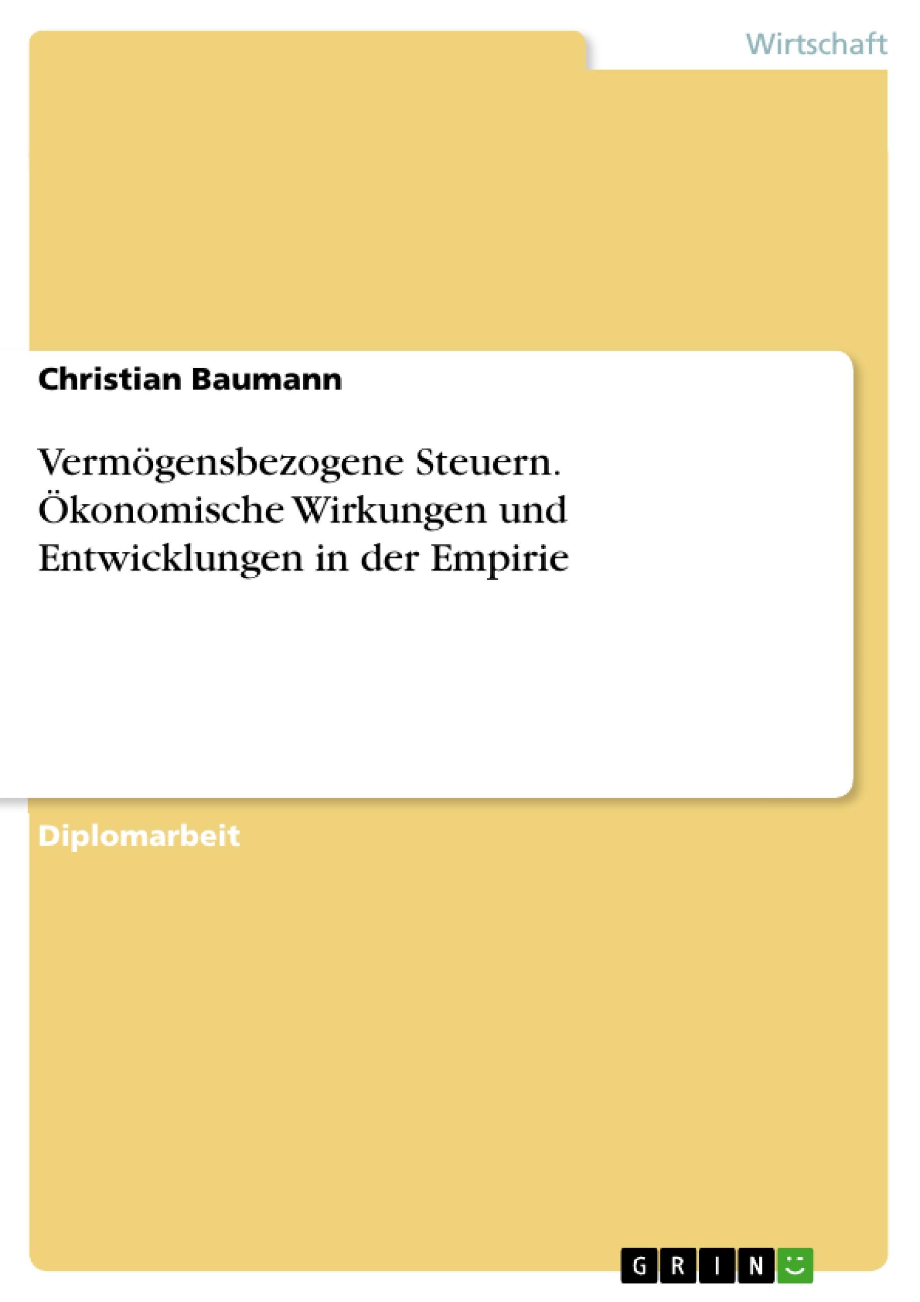 Vermögensbezogene Steuern. Ökonomische Wirkungen und Entwicklungen in der Empirie