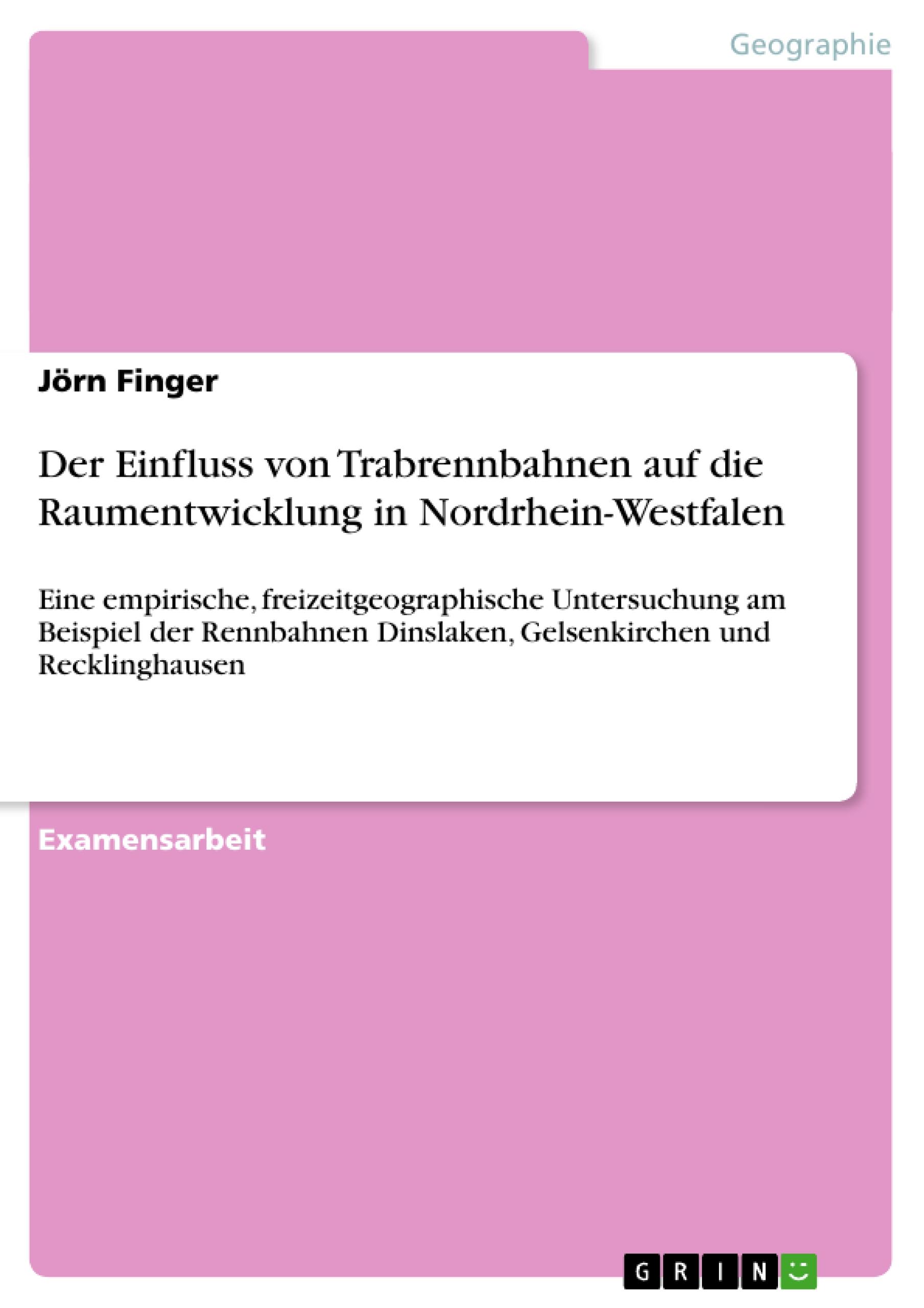 Der Einfluss von Trabrennbahnen auf die Raumentwicklung in Nordrhein-Westfalen