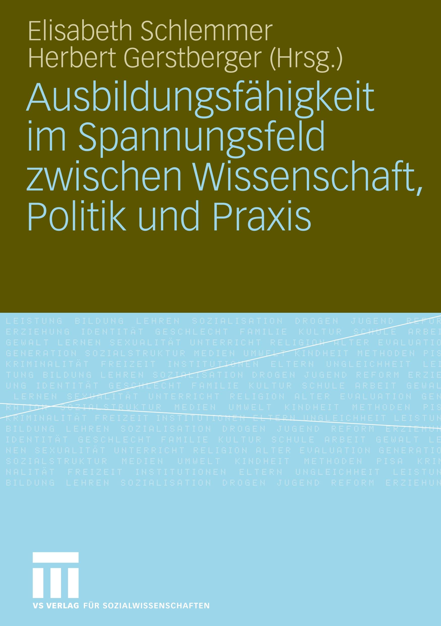 Ausbildungsfähigkeit im Spannungsfeld zwischen Wissenschaft, Politik und Praxis