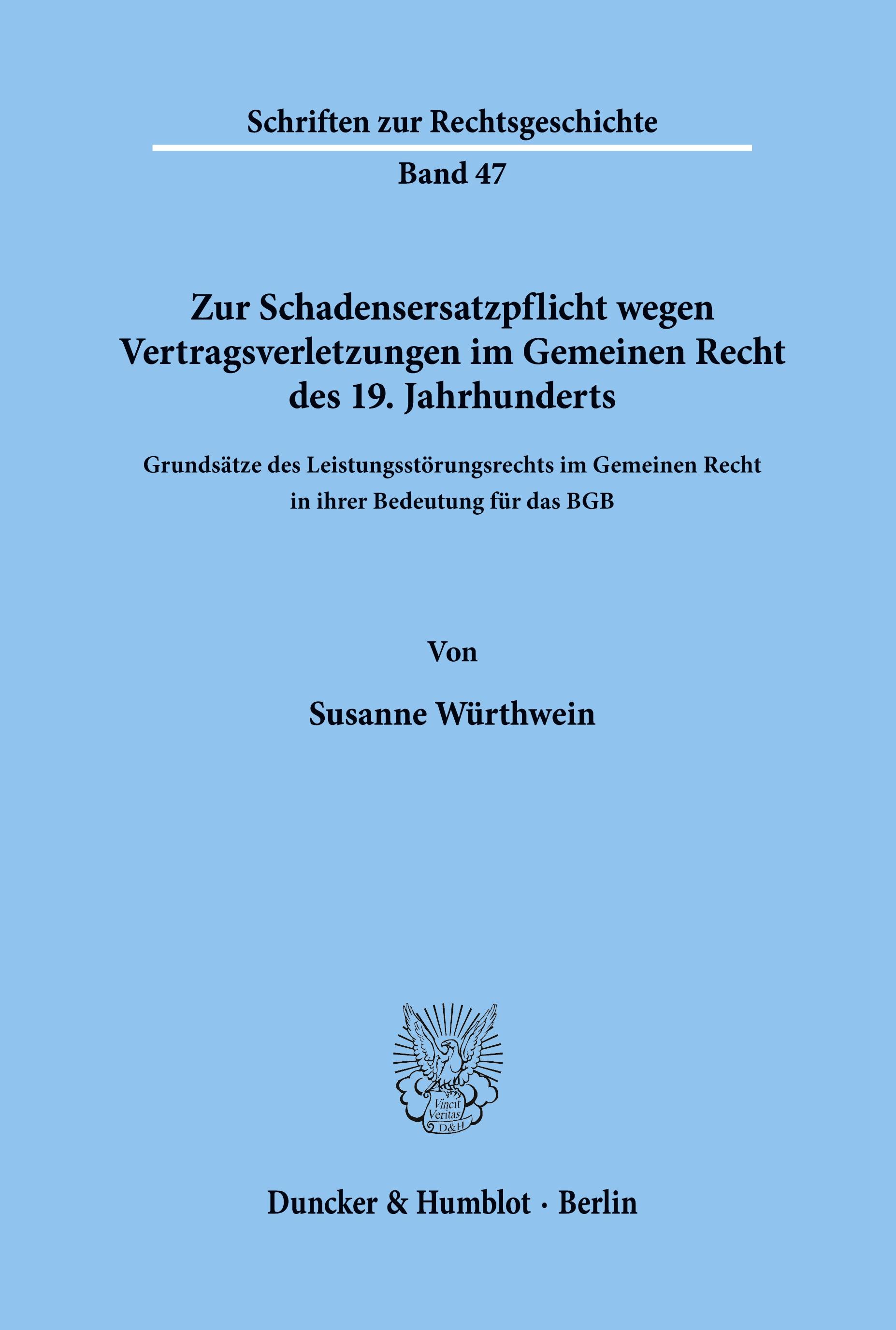 Zur Schadensersatzpflicht wegen Vertragsverletzungen im Gemeinen Recht des 19. Jahrhunderts.