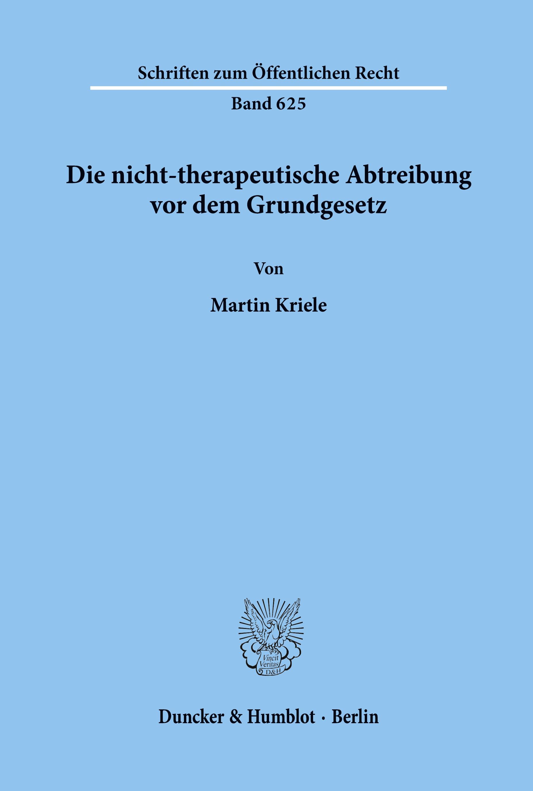 Die nicht-therapeutische Abtreibung vor dem Grundgesetz.