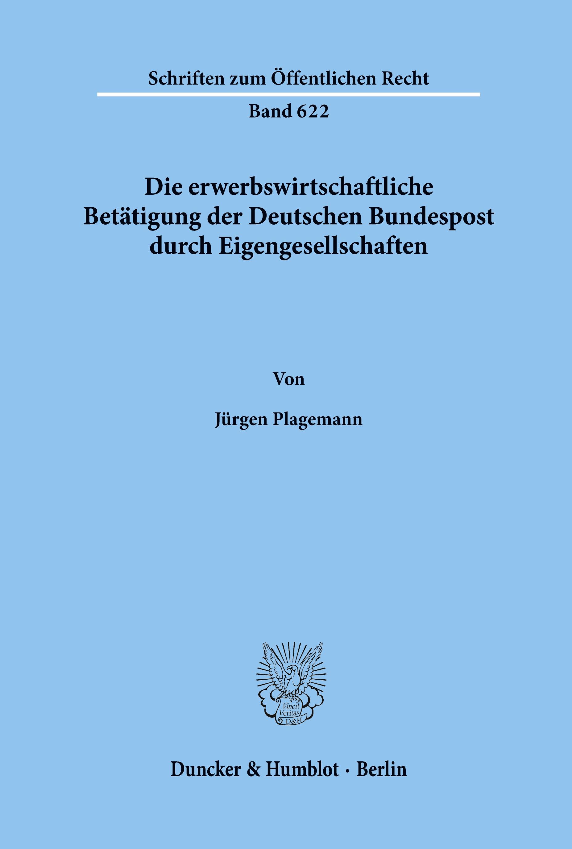 Die erwerbswirtschaftliche Betätigung der Deutschen Bundespost durch Eigengesellschaften.