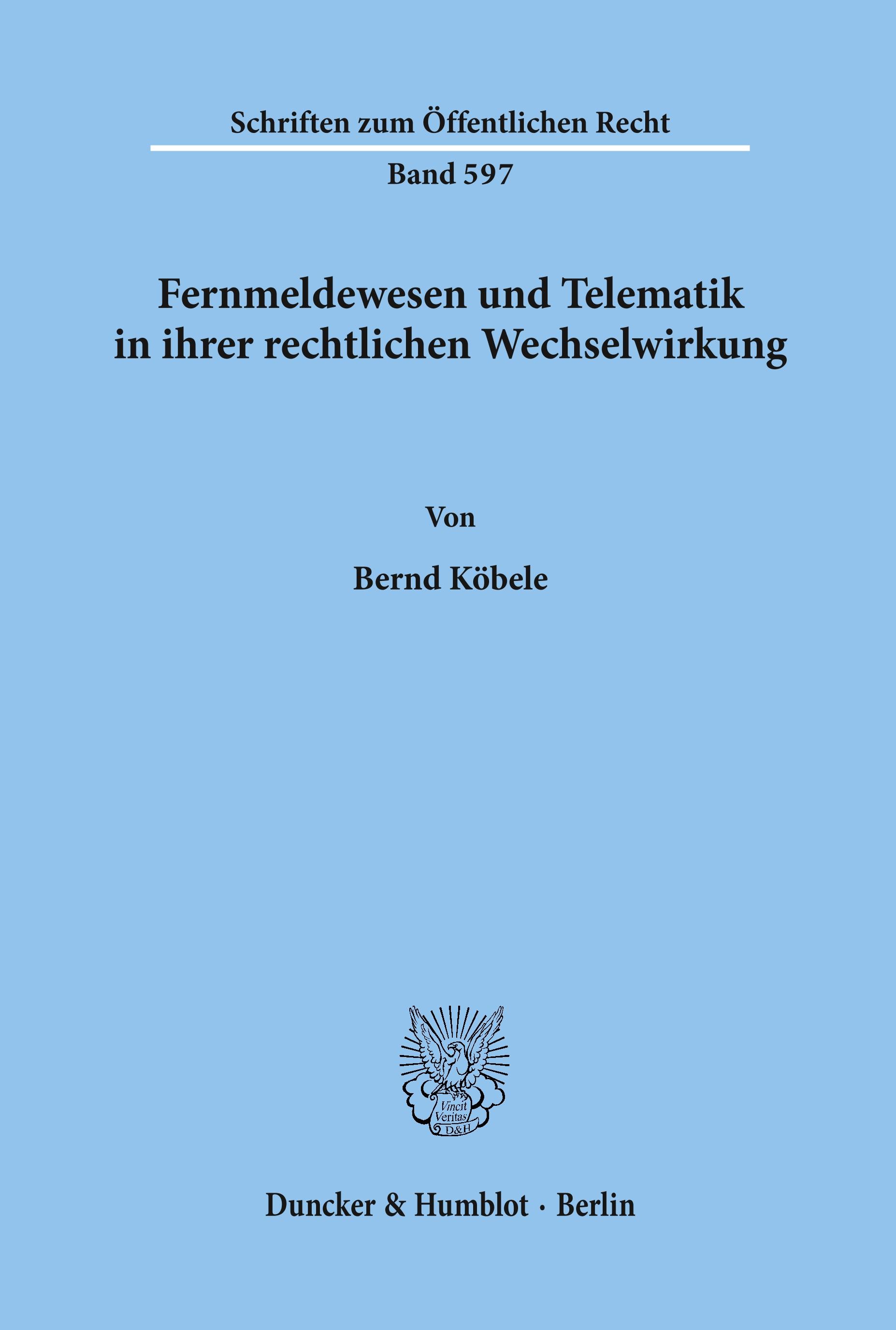 Fernmeldewesen und Telematik in ihrer rechtlichen Wechselwirkung.