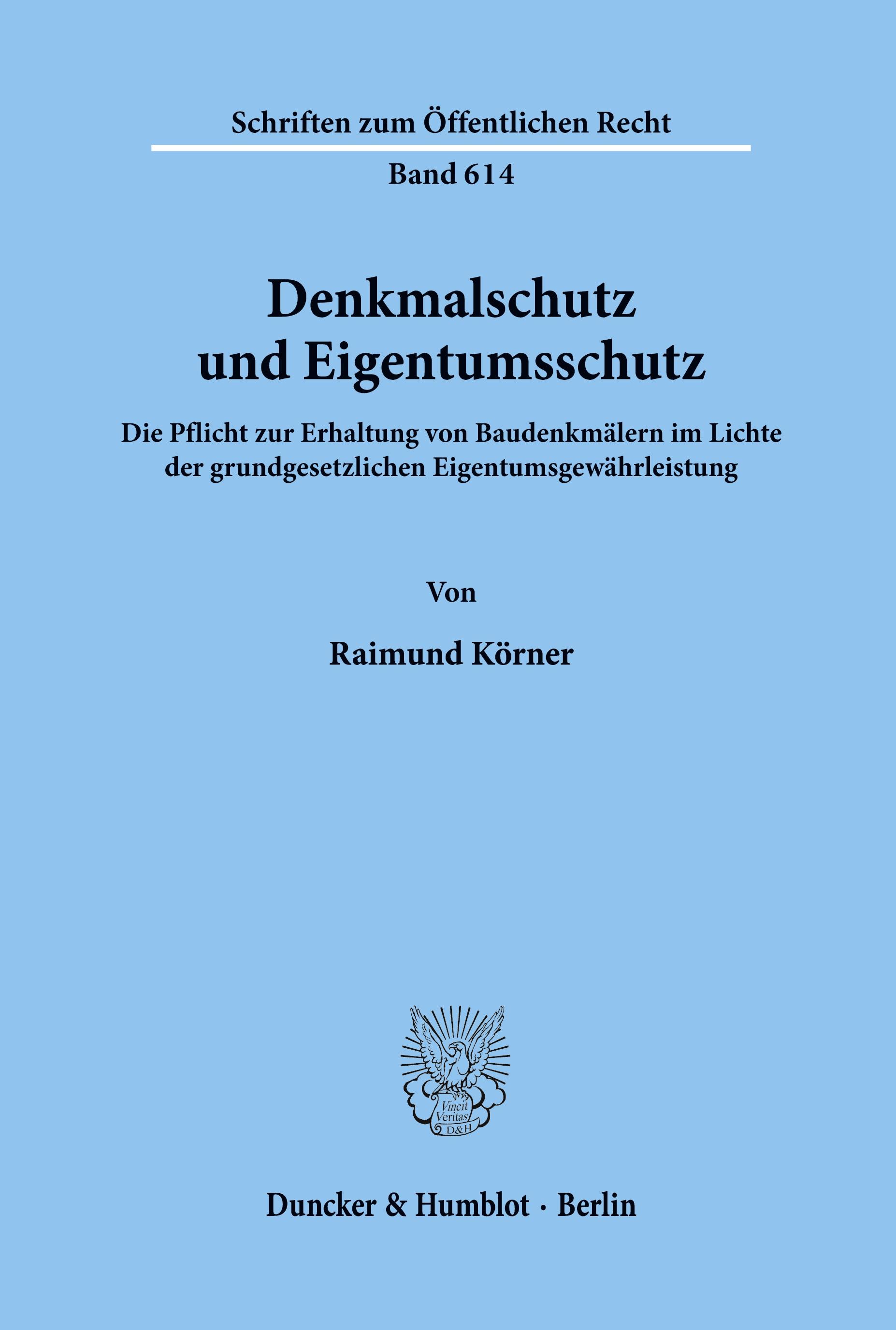 Denkmalschutz und Eigentumsschutz.