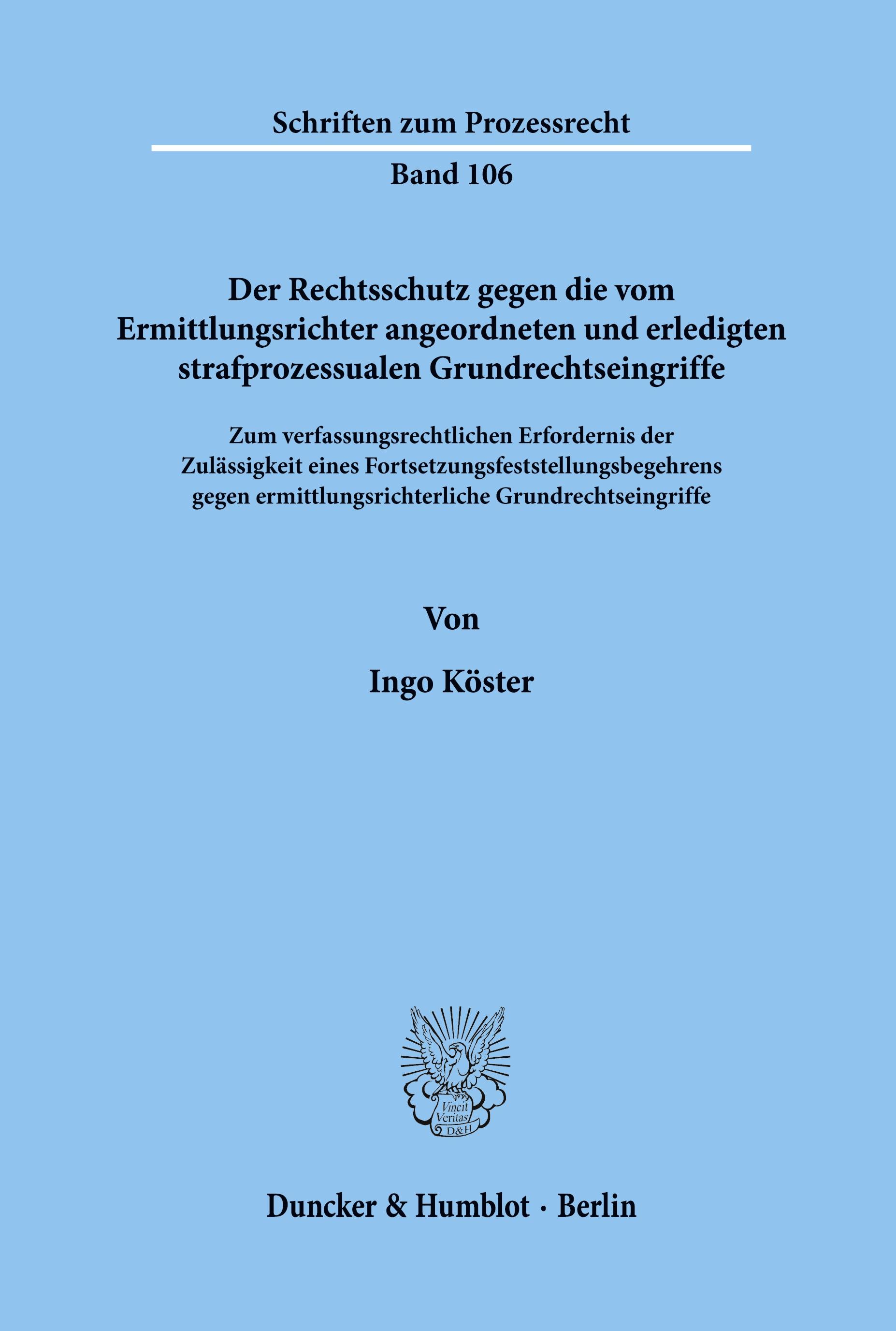 Der Rechtsschutz gegen die vom Ermittlungsrichter angeordneten und erledigten strafprozessualen Grundrechtseingriffe.