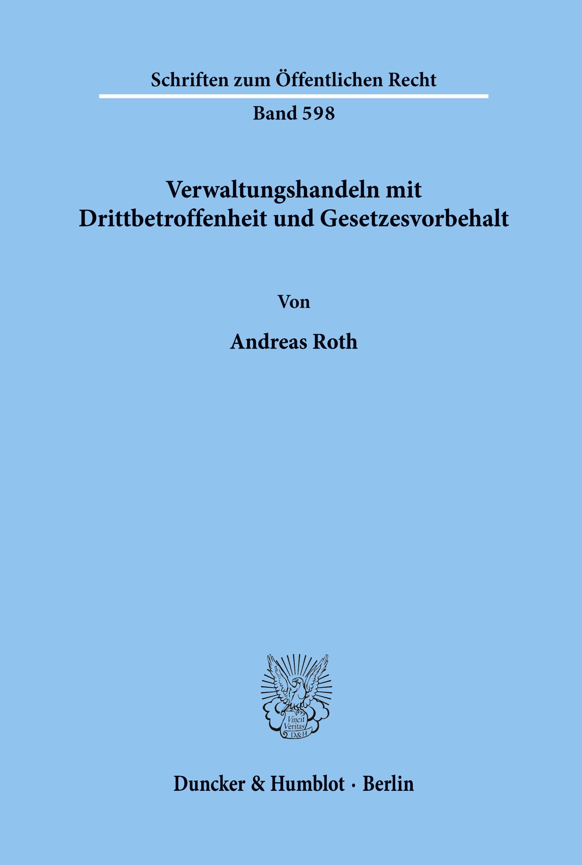 Verwaltungshandeln mit Drittbetroffenheit und Gesetzesvorbehalt.