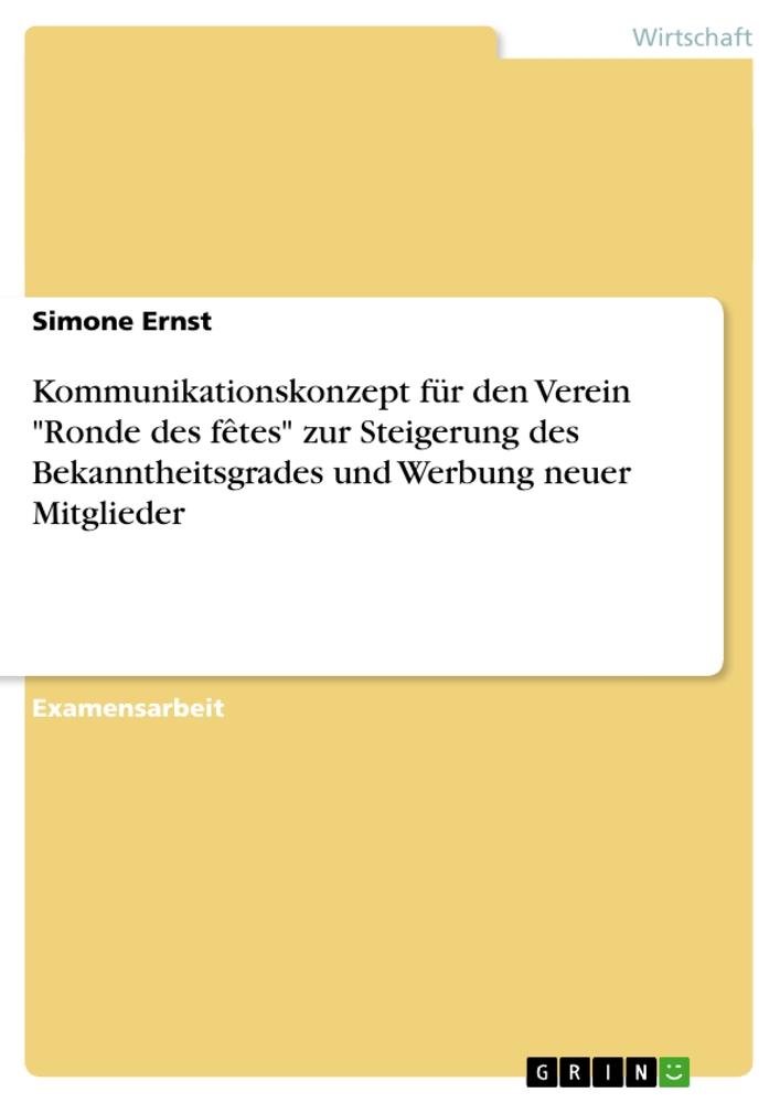 Kommunikationskonzept für den Verein "Ronde des fêtes" zur Steigerung des Bekanntheitsgrades und Werbung neuer Mitglieder