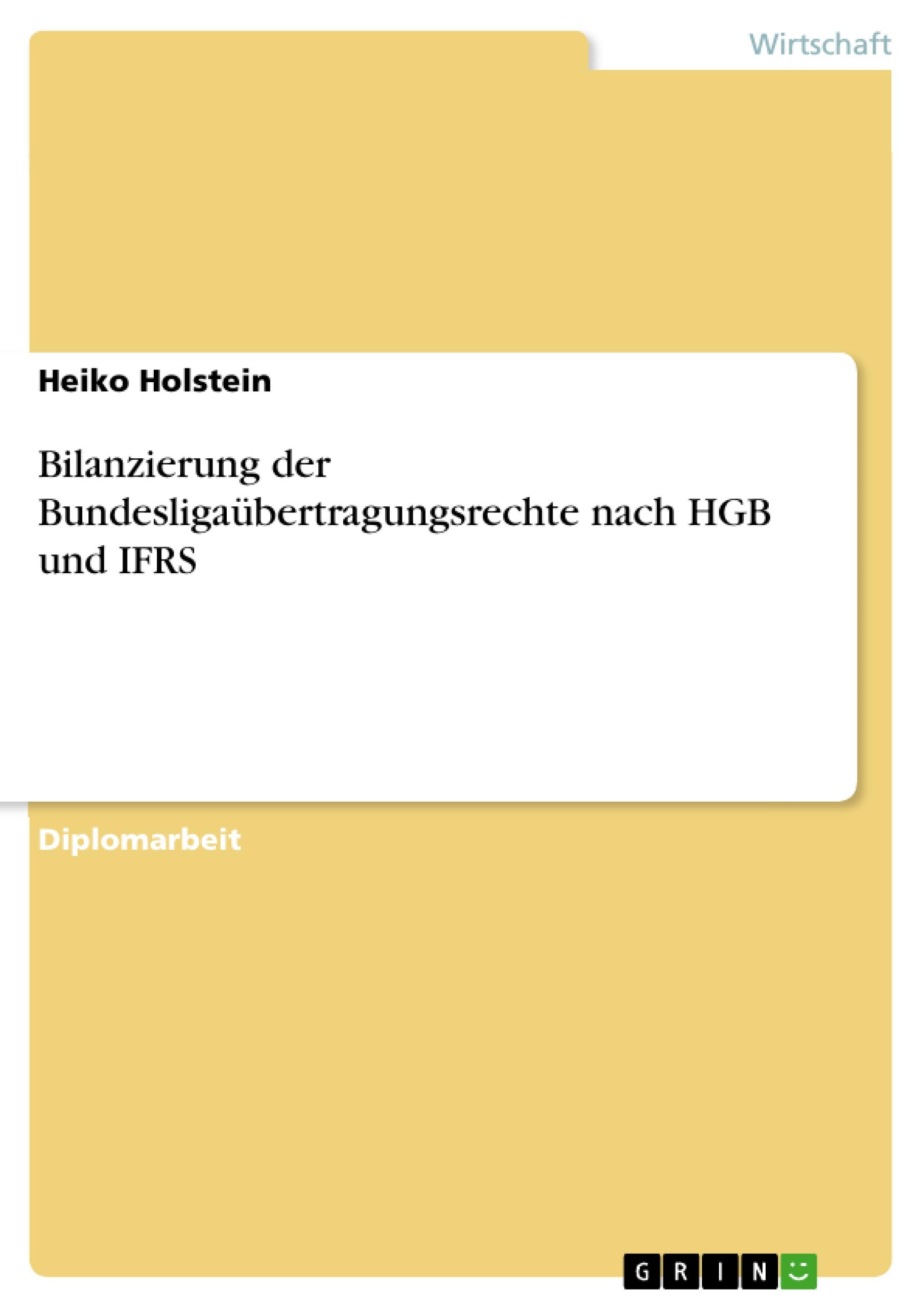 Bilanzierung der Bundesligaübertragungsrechte nach HGB und IFRS