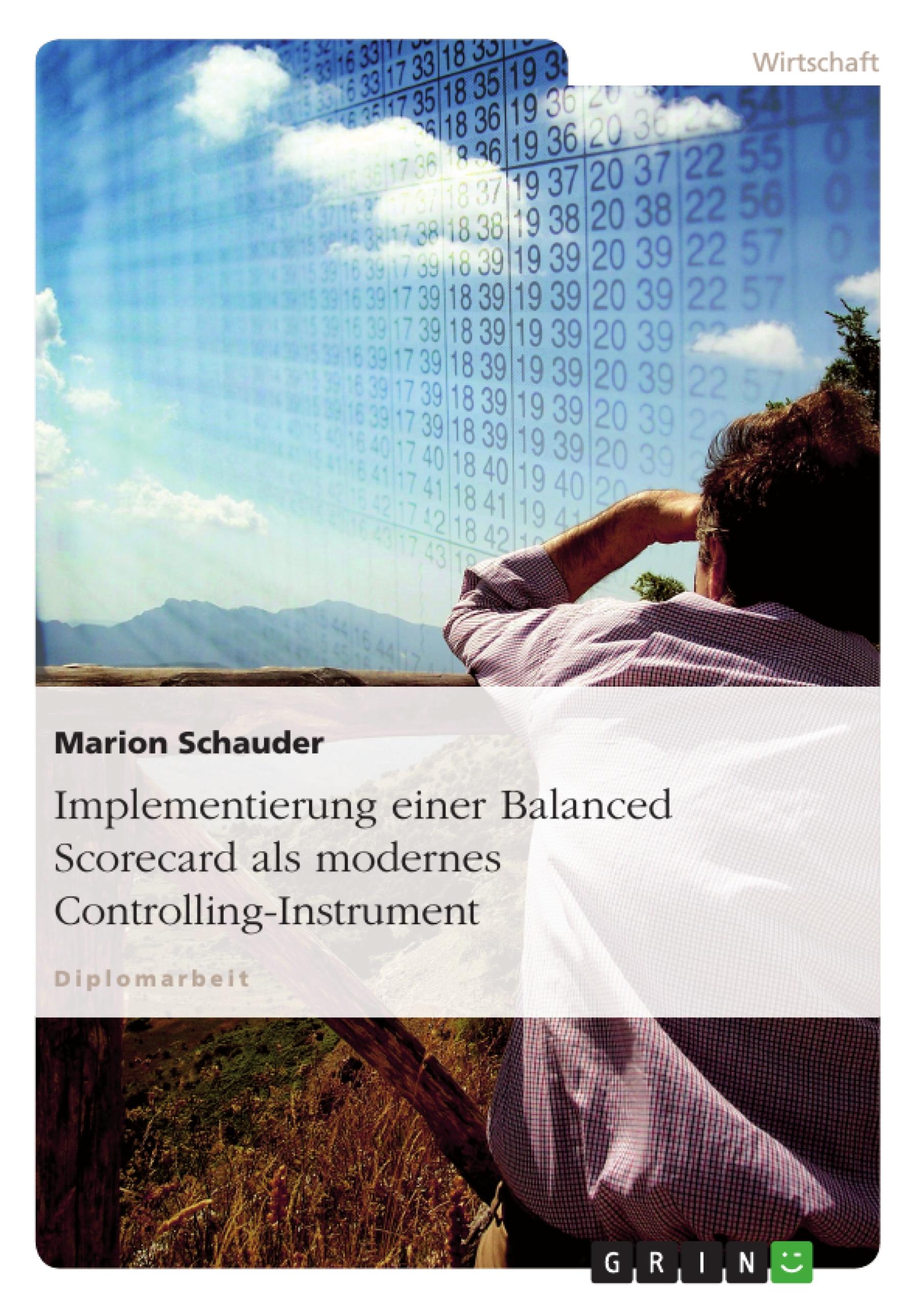 Implementierung einer Balanced Scorecard als modernes Controlling-Instrument