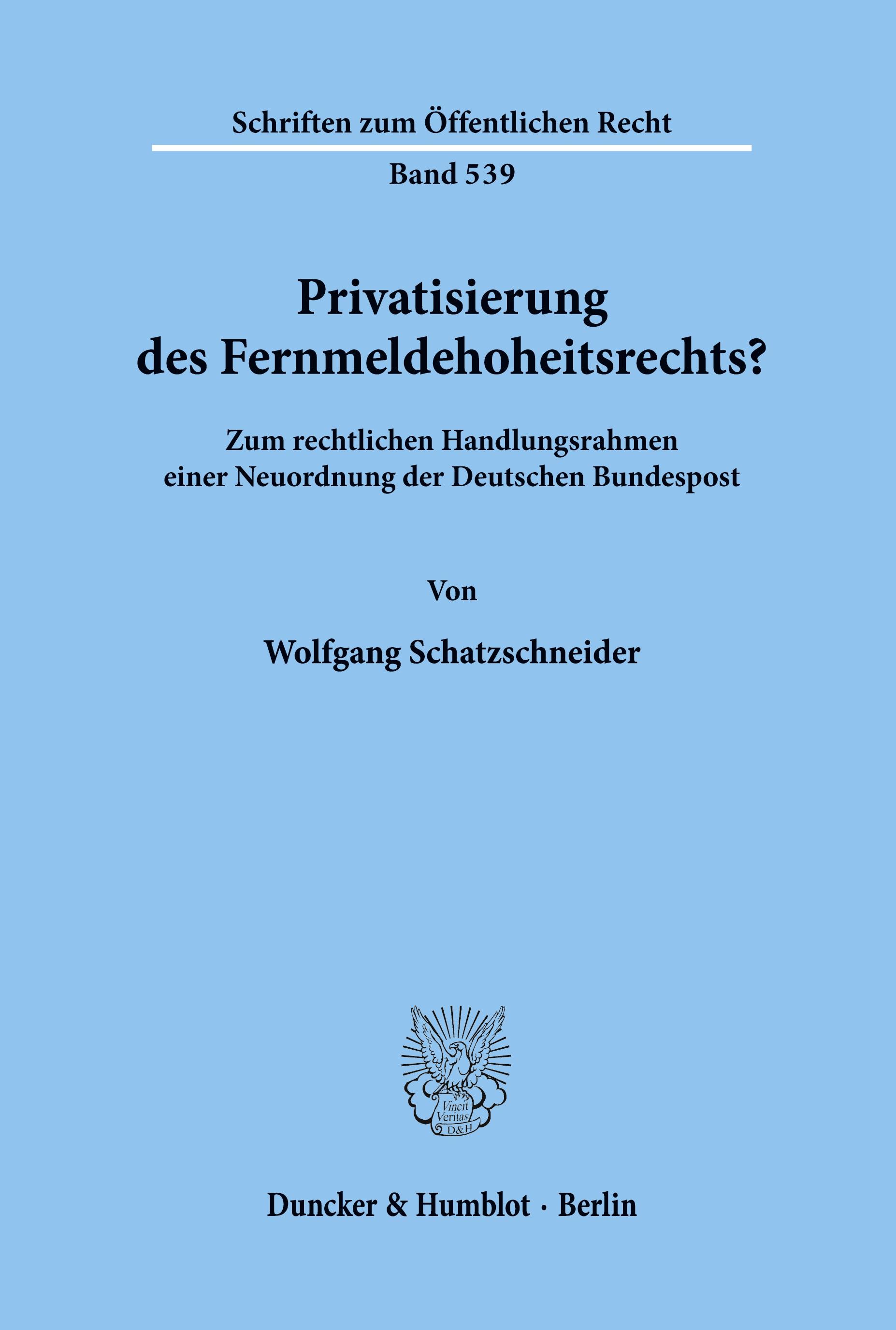 Privatisierung des Fernmeldehoheitsrechts?