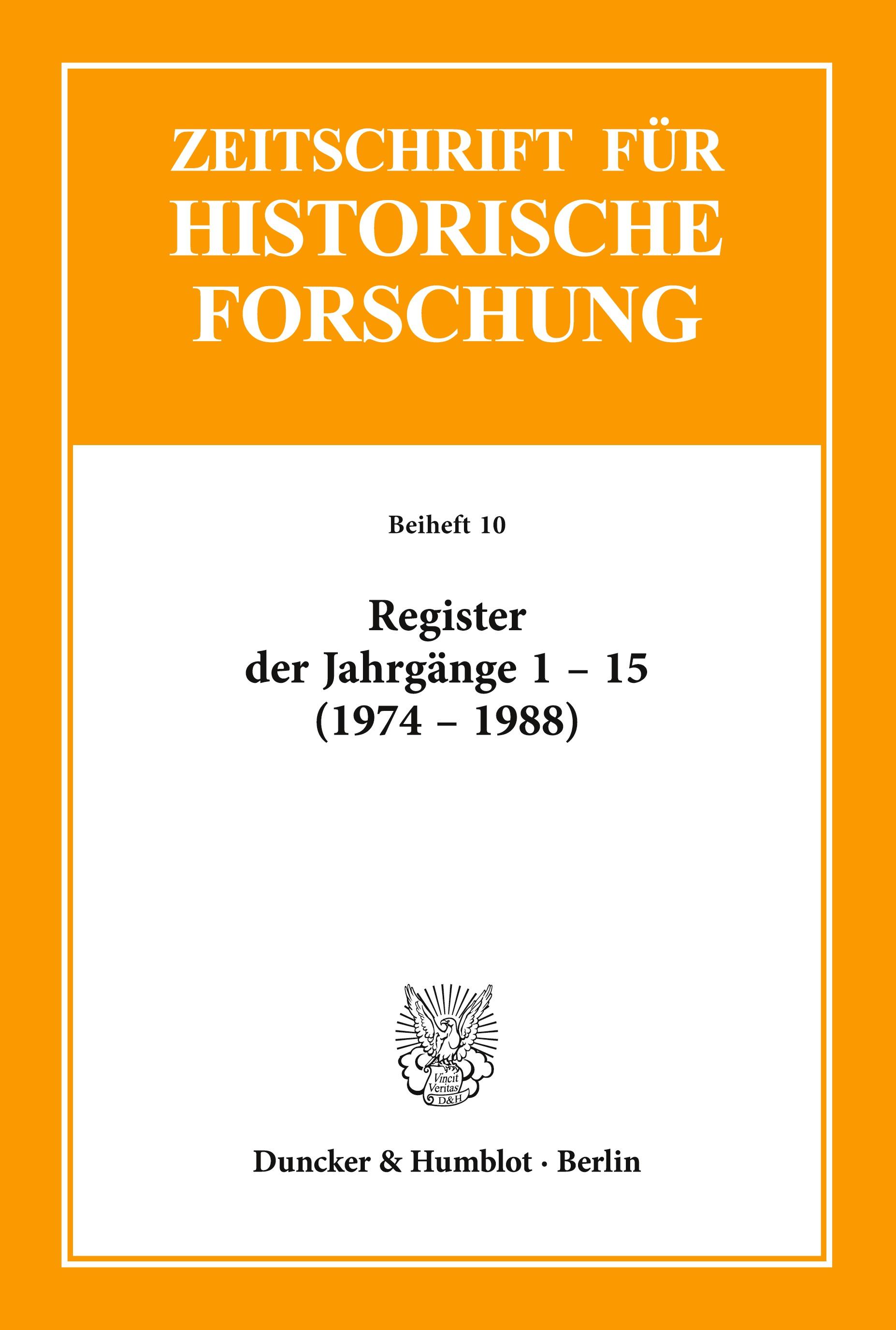 Register der Jahrgänge 1 - 15 der Zeitschrift für Historische Forschung (1974 - 1988).