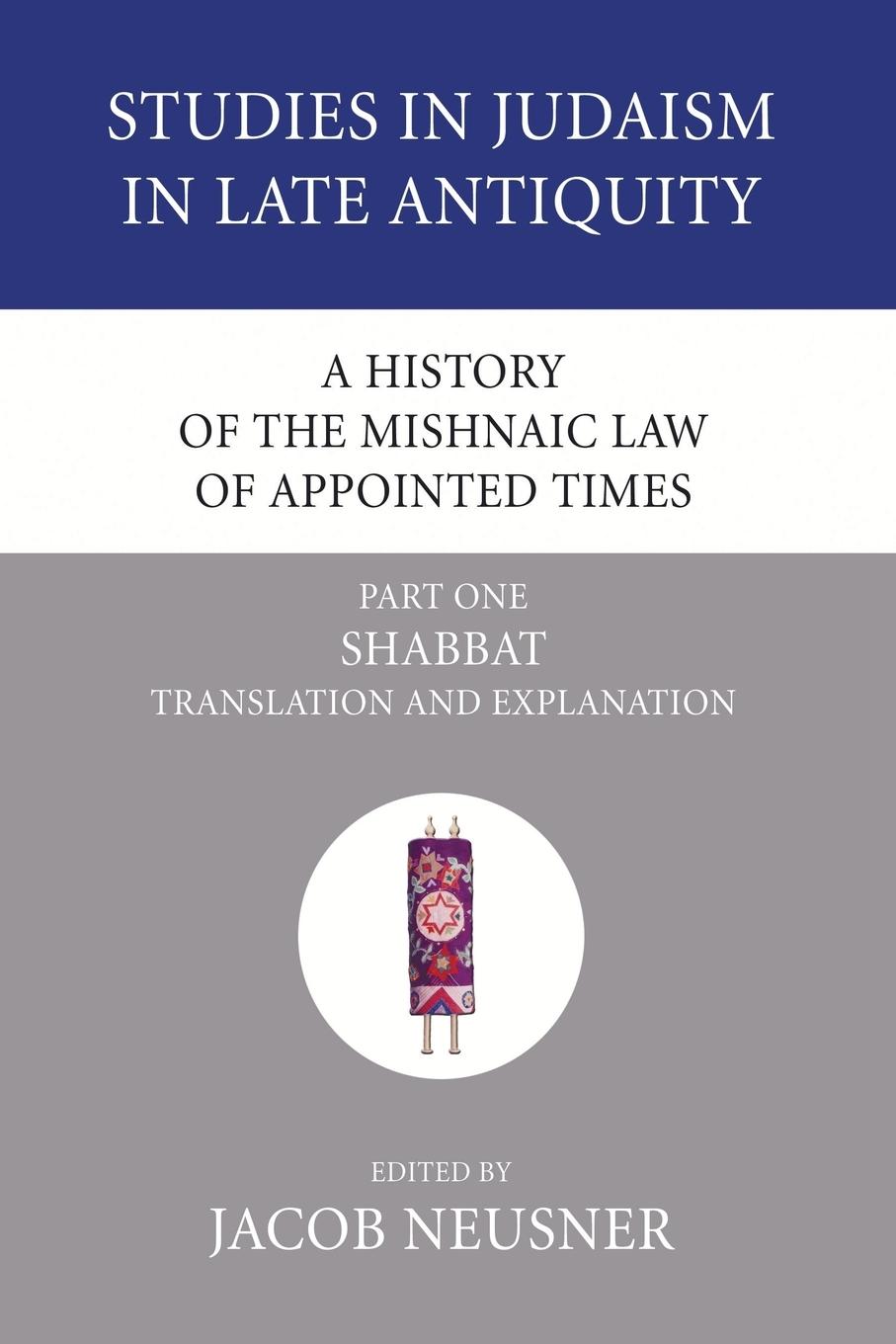 A History of the Mishnaic Law of Appointed Times, Part 1