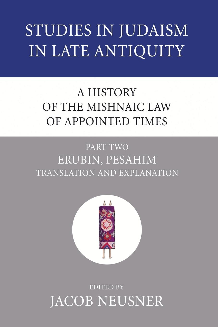 A History of the Mishnaic Law of Appointed Times, Part 2