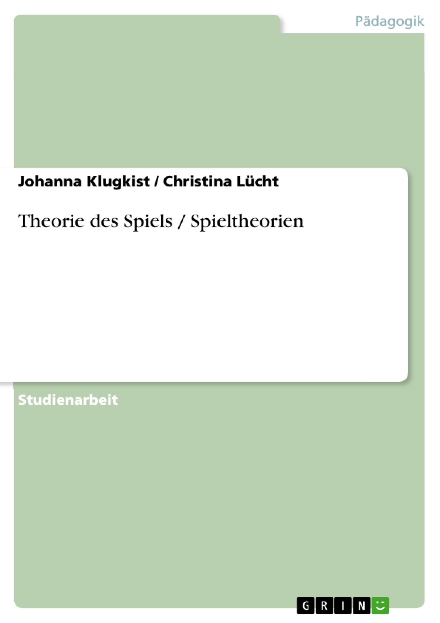 Theorie des Spiels / Spieltheorien