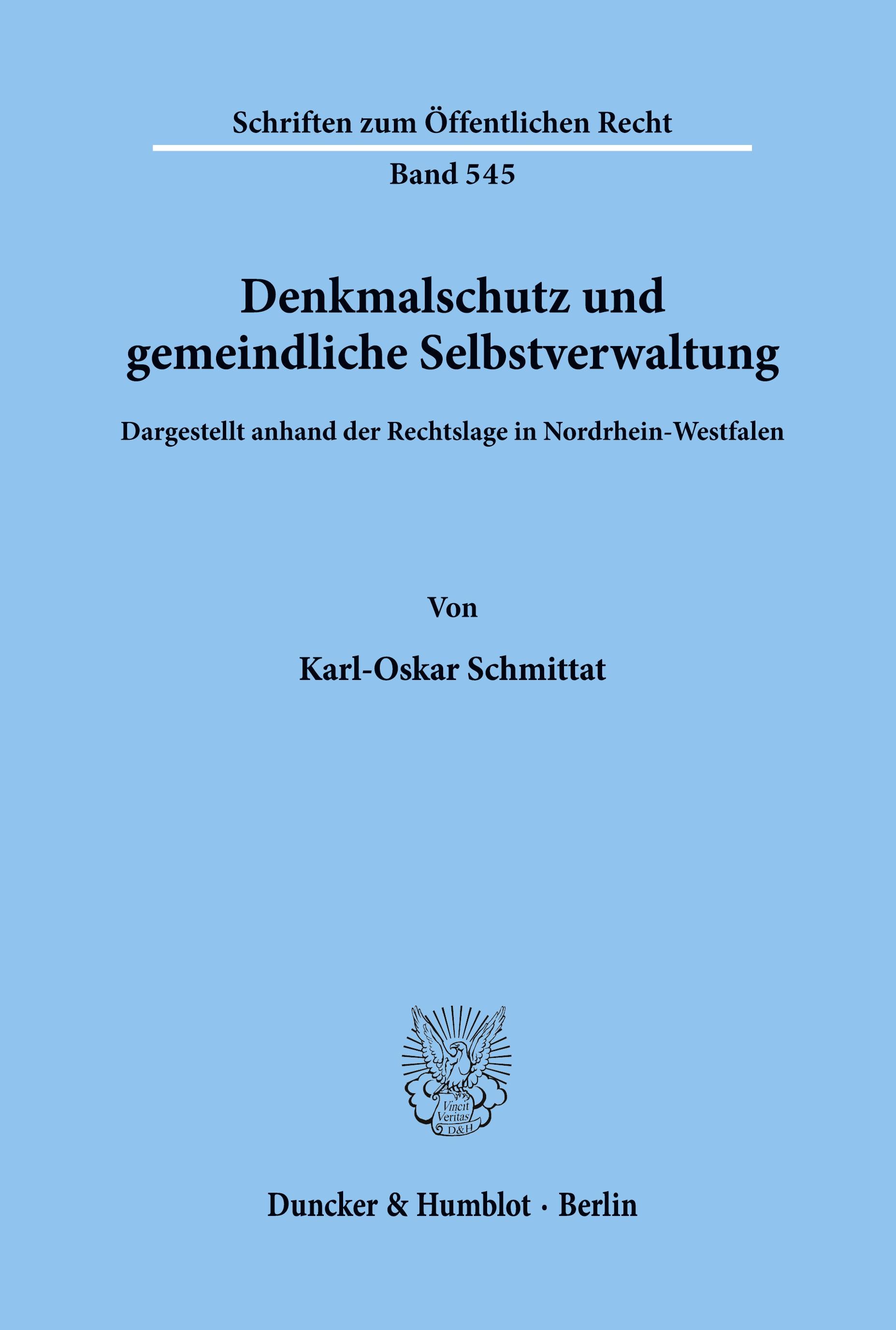 Denkmalschutz und gemeindliche Selbstverwaltung, dargestellt anhand der Rechtslage in Nordrhein-Westfalen.