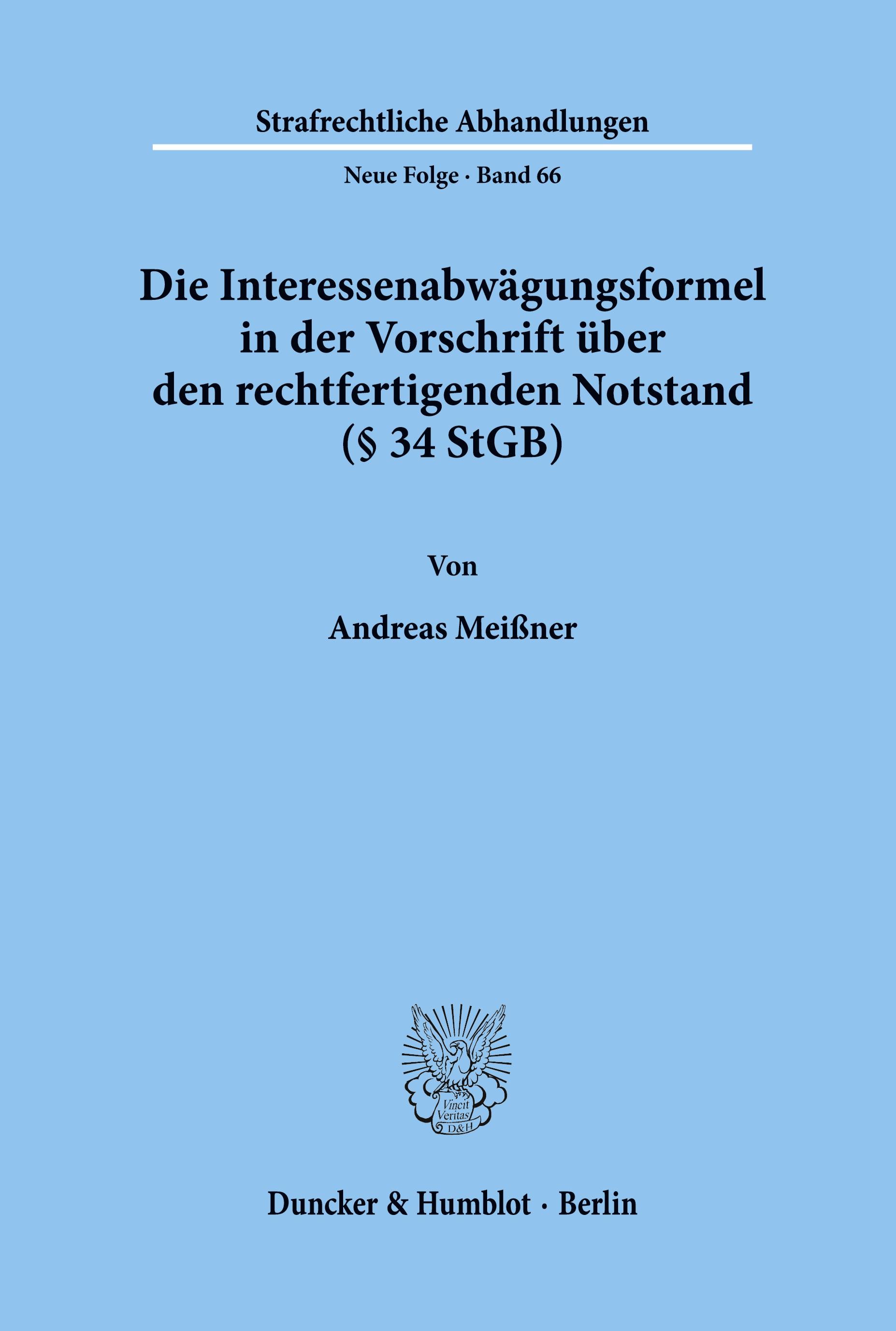 Die Interessenabwägungsformel in der Vorschrift über den rechtfertigenden Notstand (§ 34 StGB).