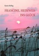 Francine, Heimweh ins Glück