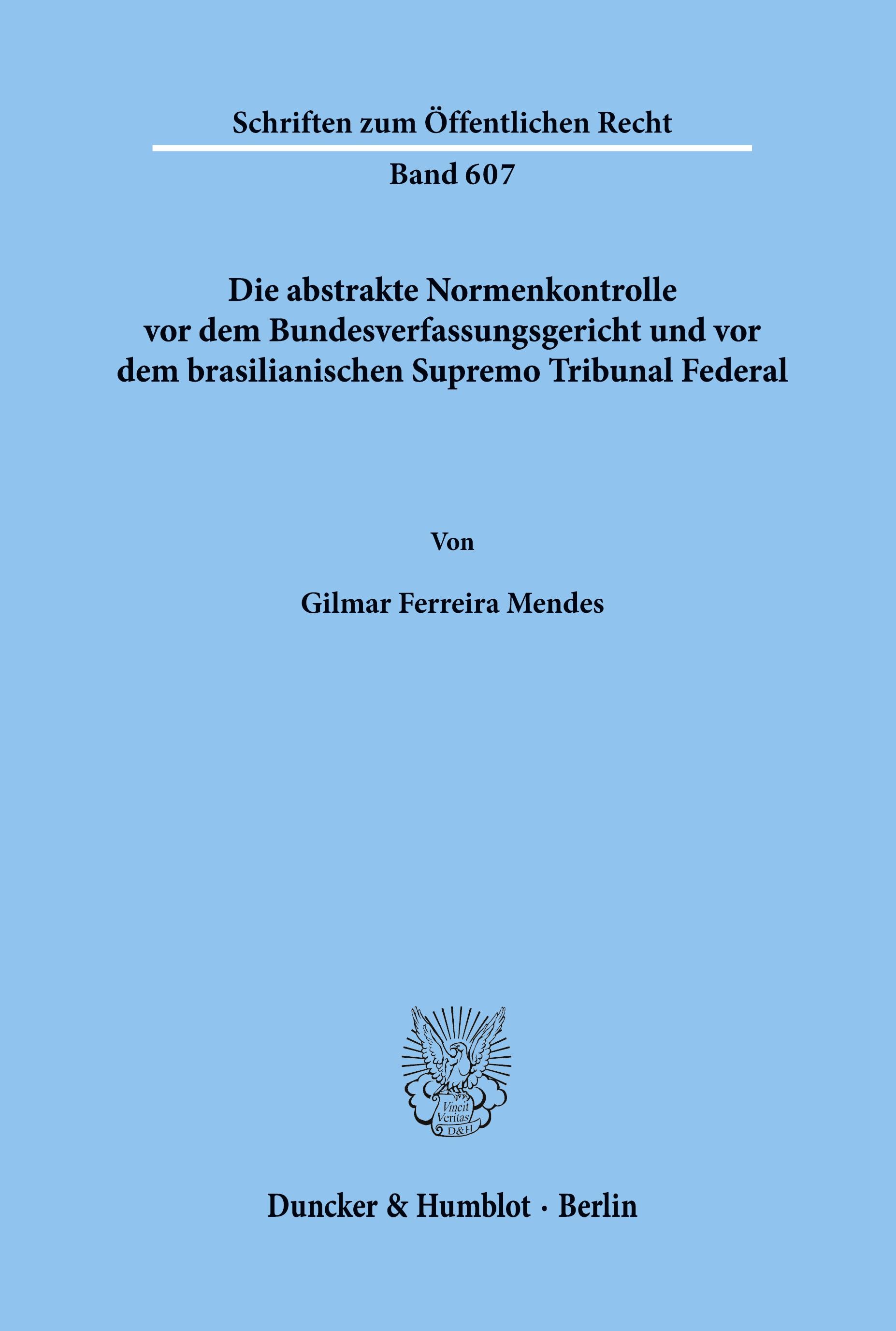 Die abstrakte Normenkontrolle vor dem Bundesverfassungsgericht und vor dem brasilianischen Supremo Tribunal Federal.